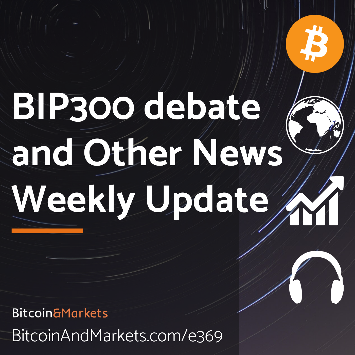 BIP300 Debate and Other News, Weekly Bitcoin Update - E369