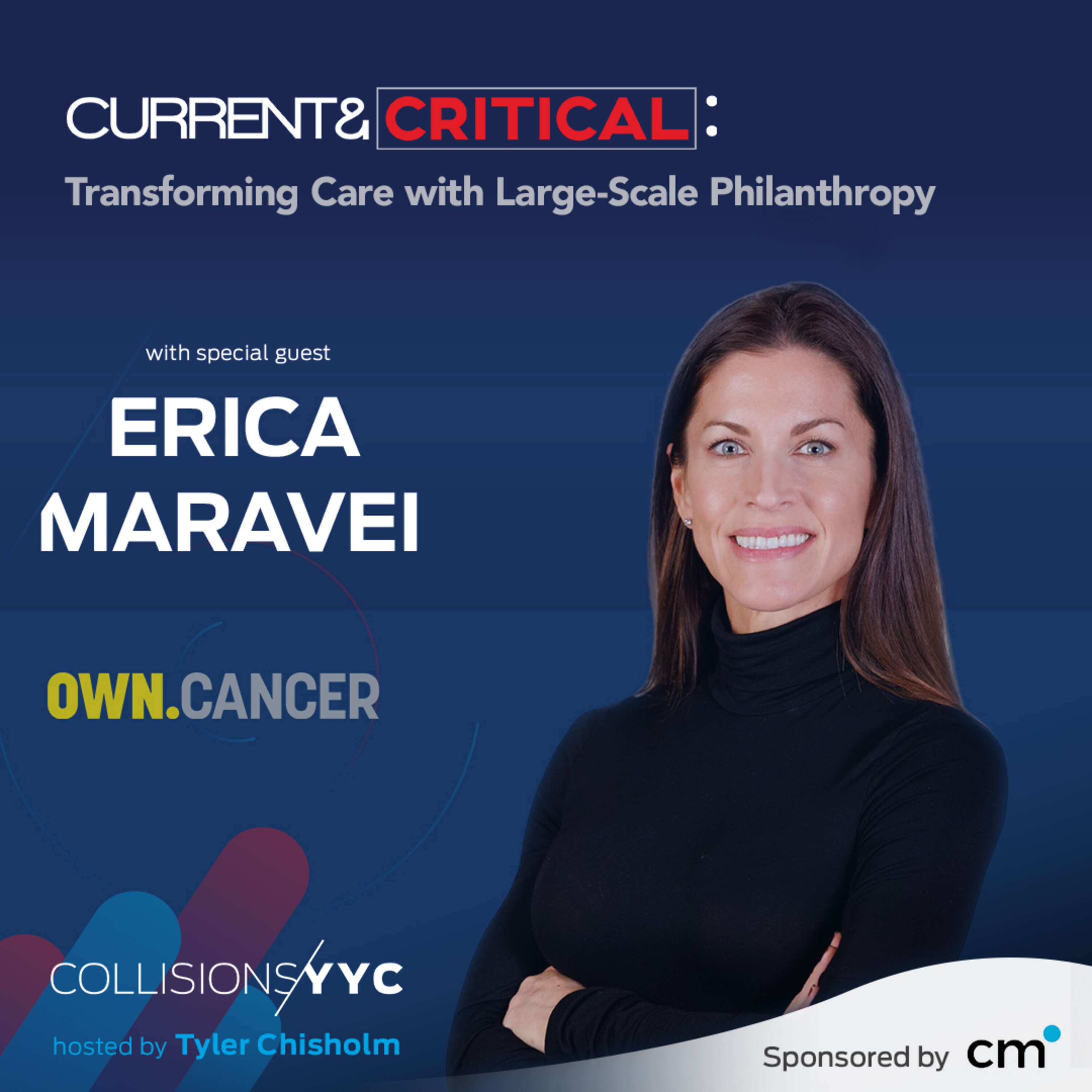 ⁣E370 - Current & Critical - Erika Maravei, Transforming Care with Large-Scale Philanthropy