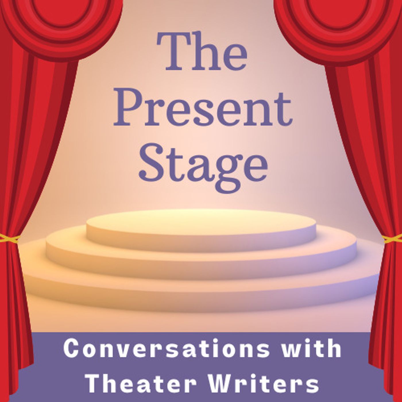 The Present Stage: Conversations with Theater Writers 