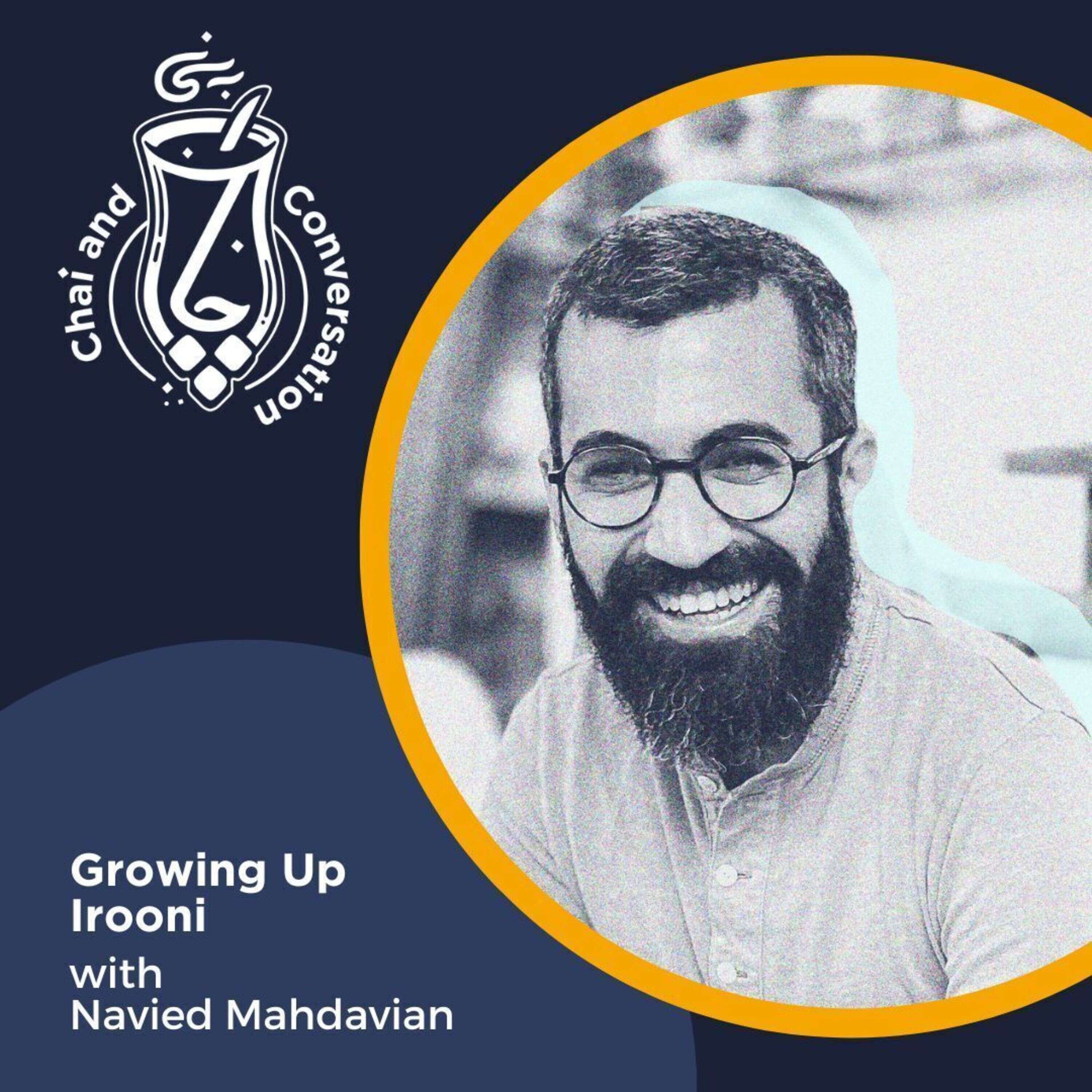 Interview | Growing Up Irooni: Navied Mahdavian