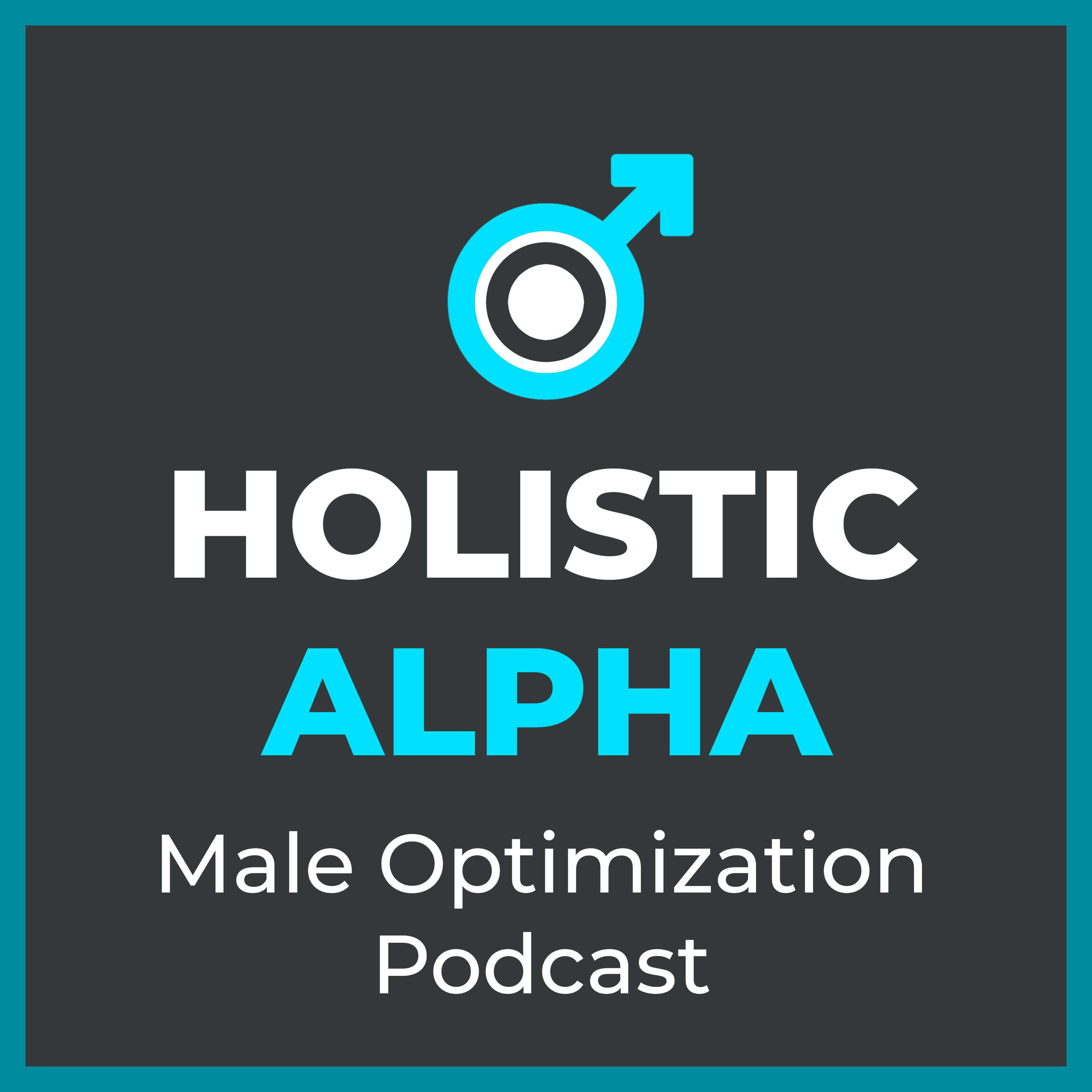 Holistic Alpha: Male Optimization 