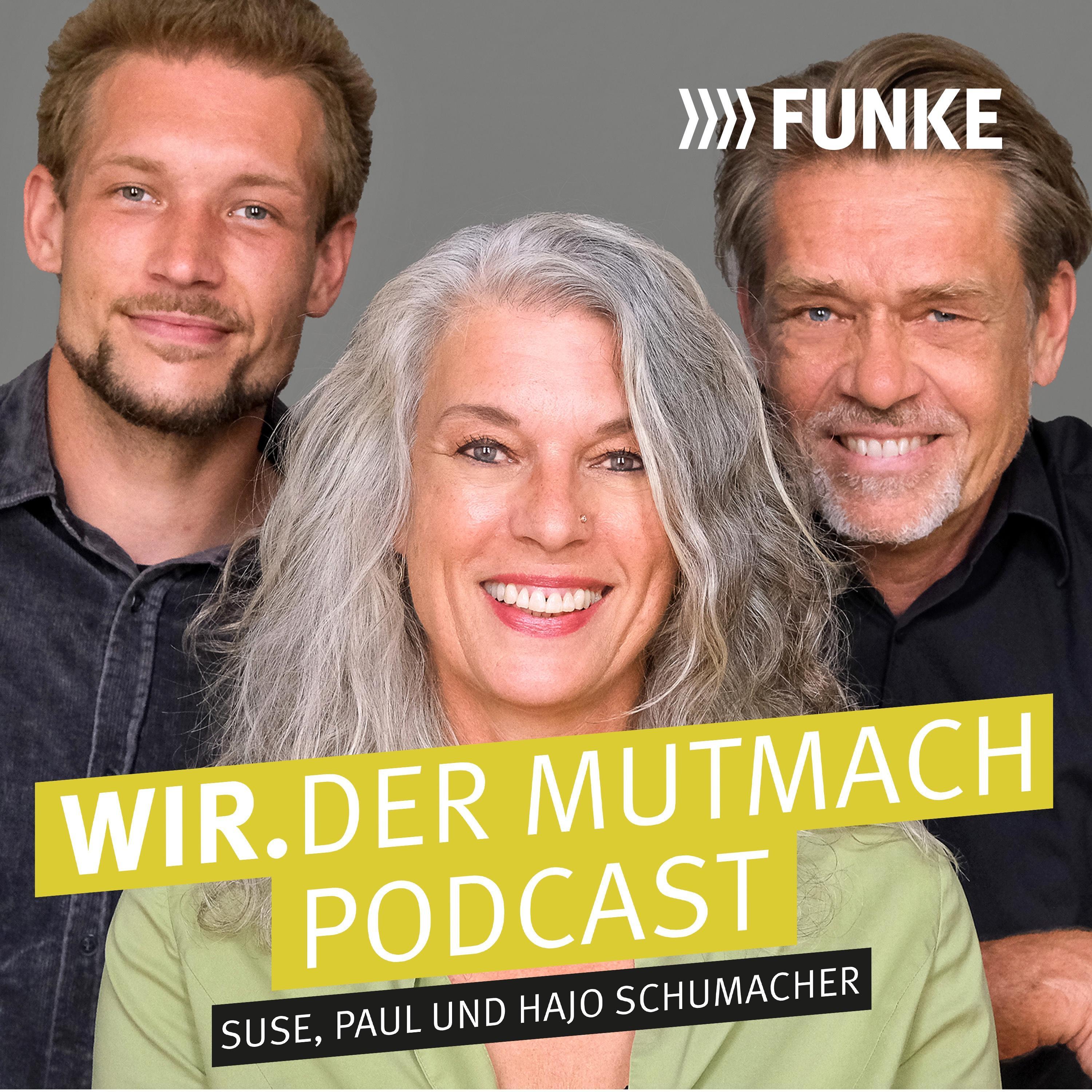 Wir. Der Mutmach-Podcast von FUNKE 