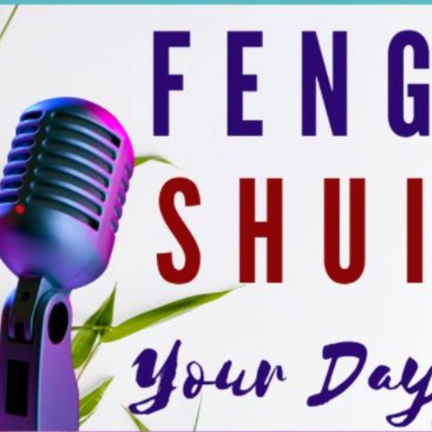 Feng Shui Your Day 