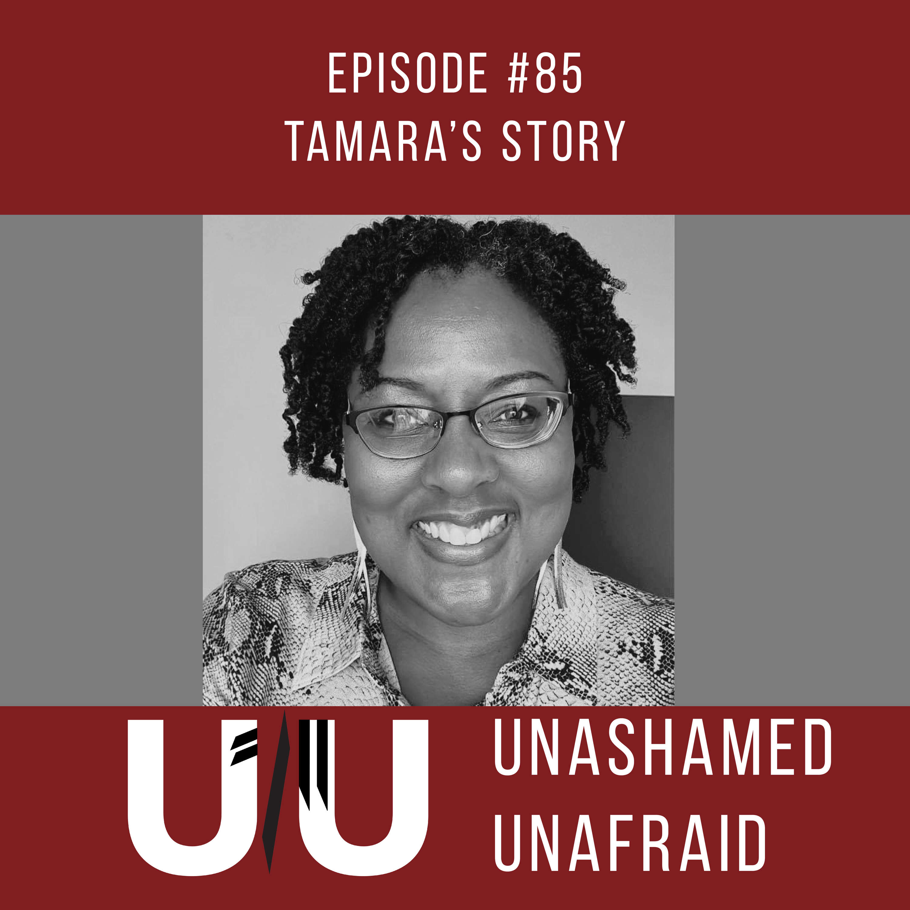 EP 85: Tamara's Story