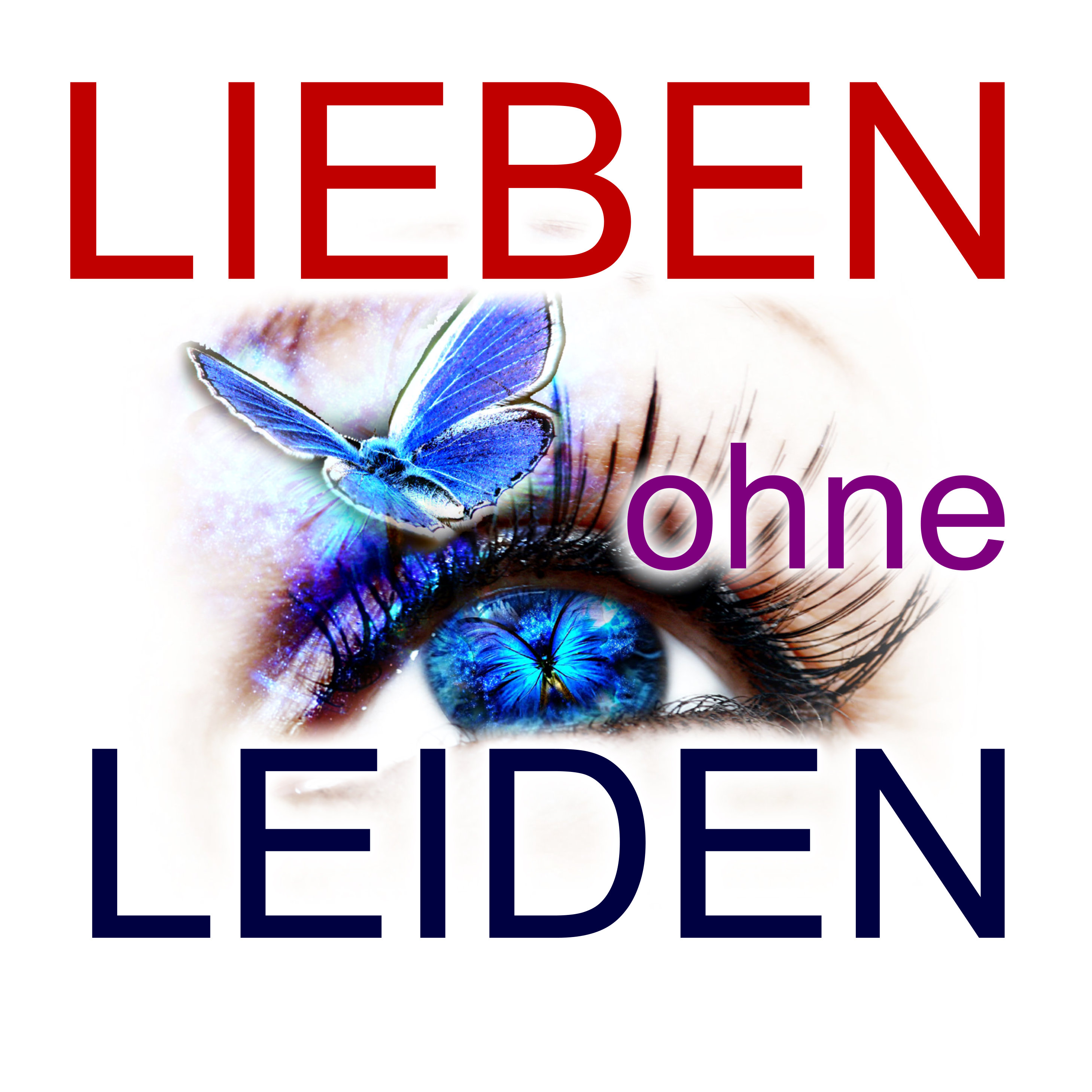 LIEBEN OHNE LEIDEN 