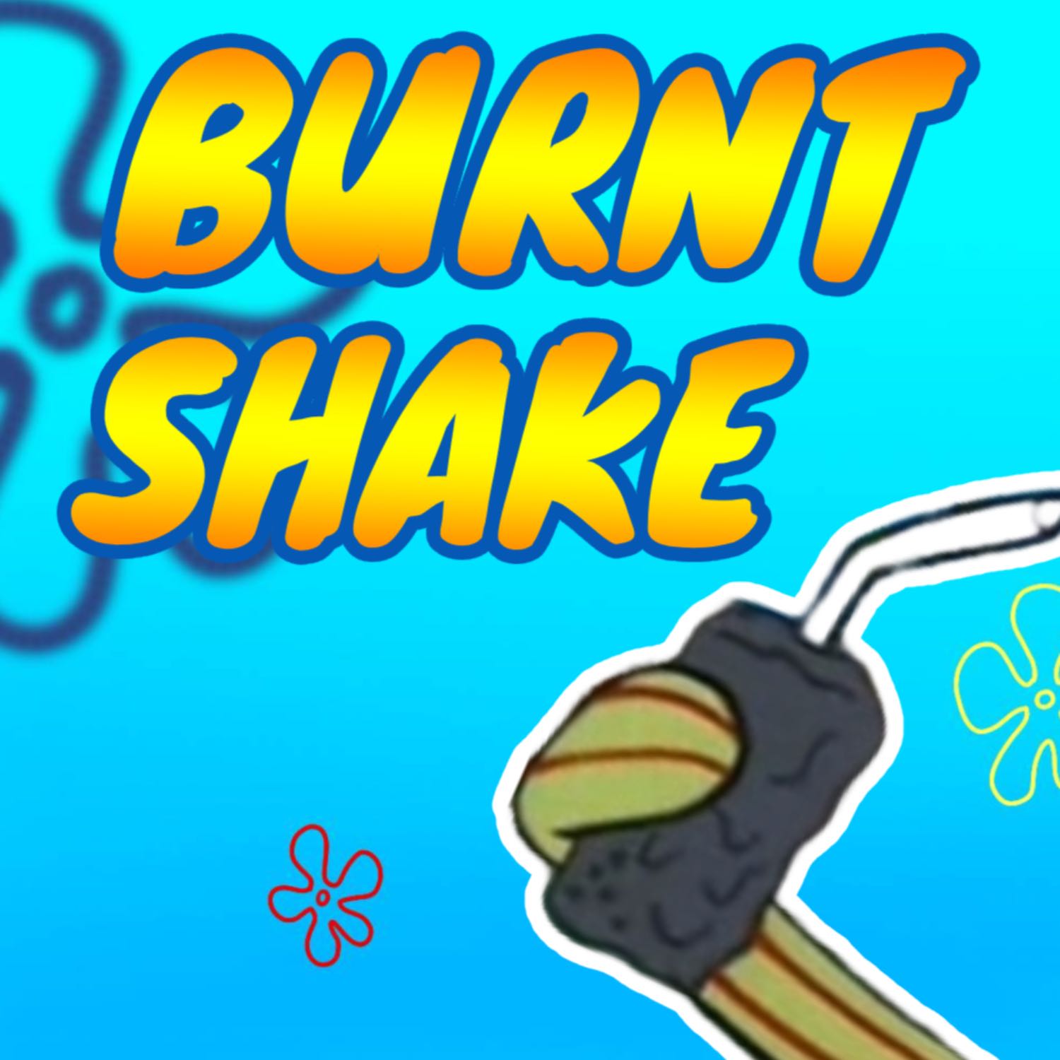 burnt shake 