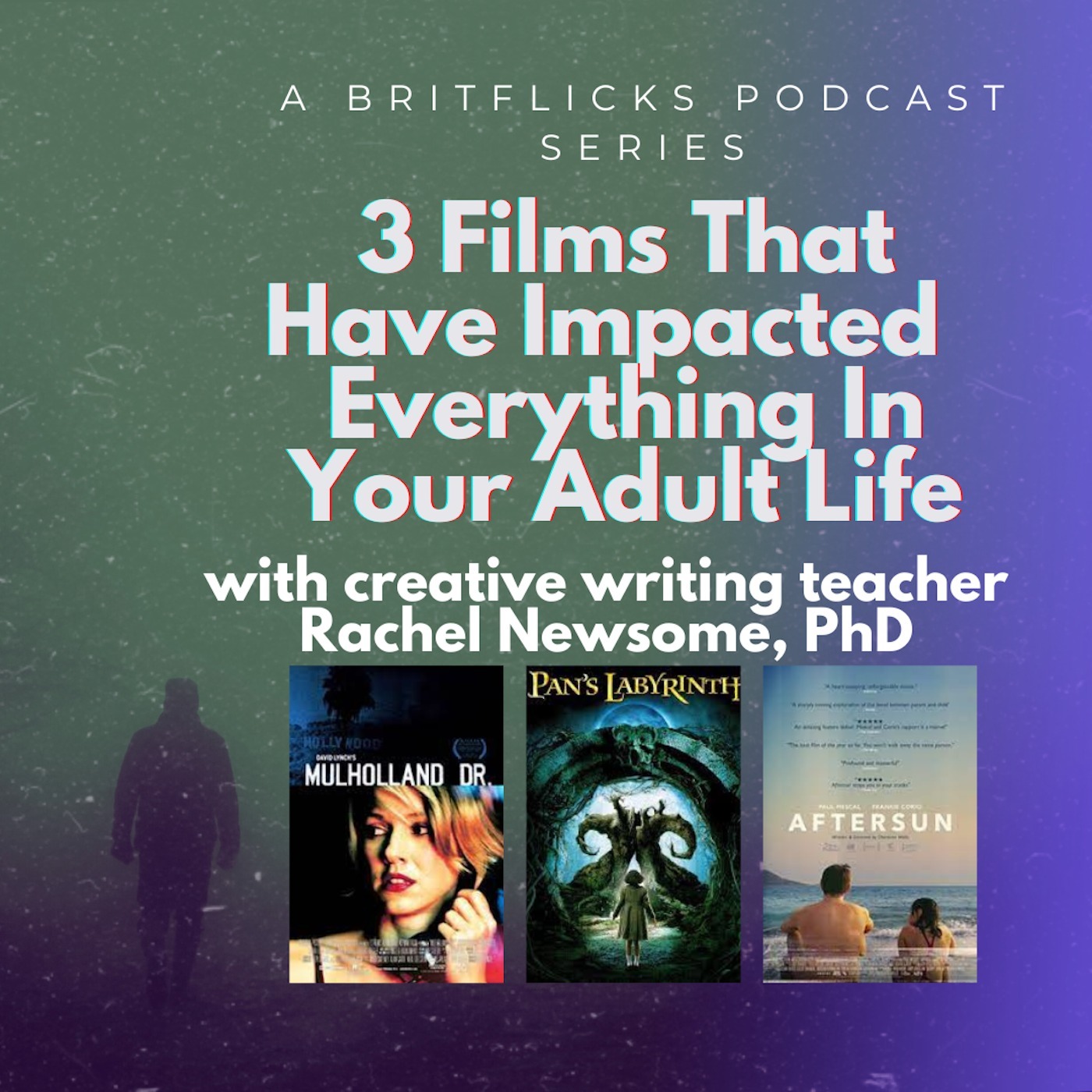 3 Films That Have Impacted Everything In Your Adult Life with creative writing teacher Rachel Newsome, PhD