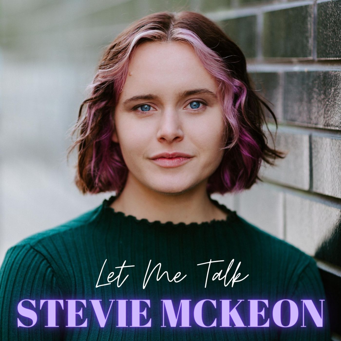 Let Me Talk - Stevie McKeon