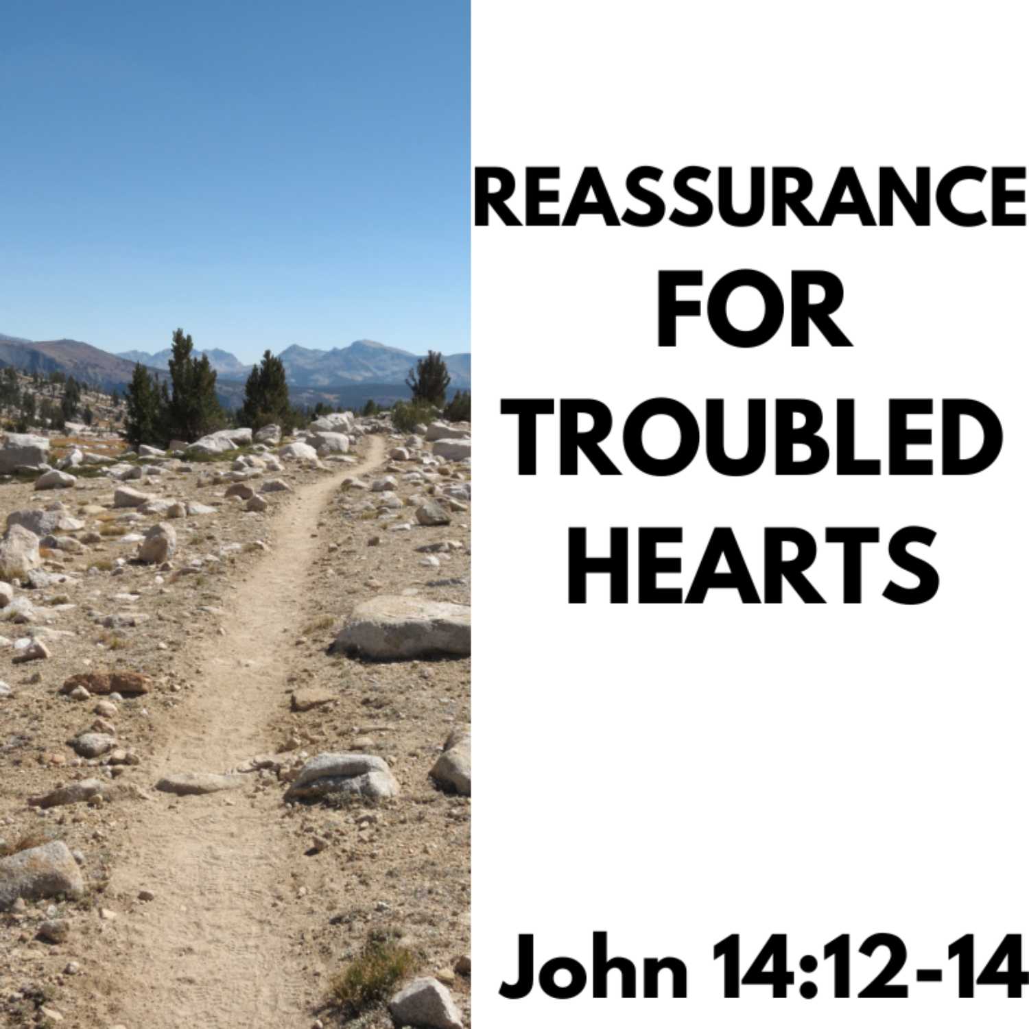 Reassurance for Troubled Hearts - John 14:1-4 (Communion Preparation)