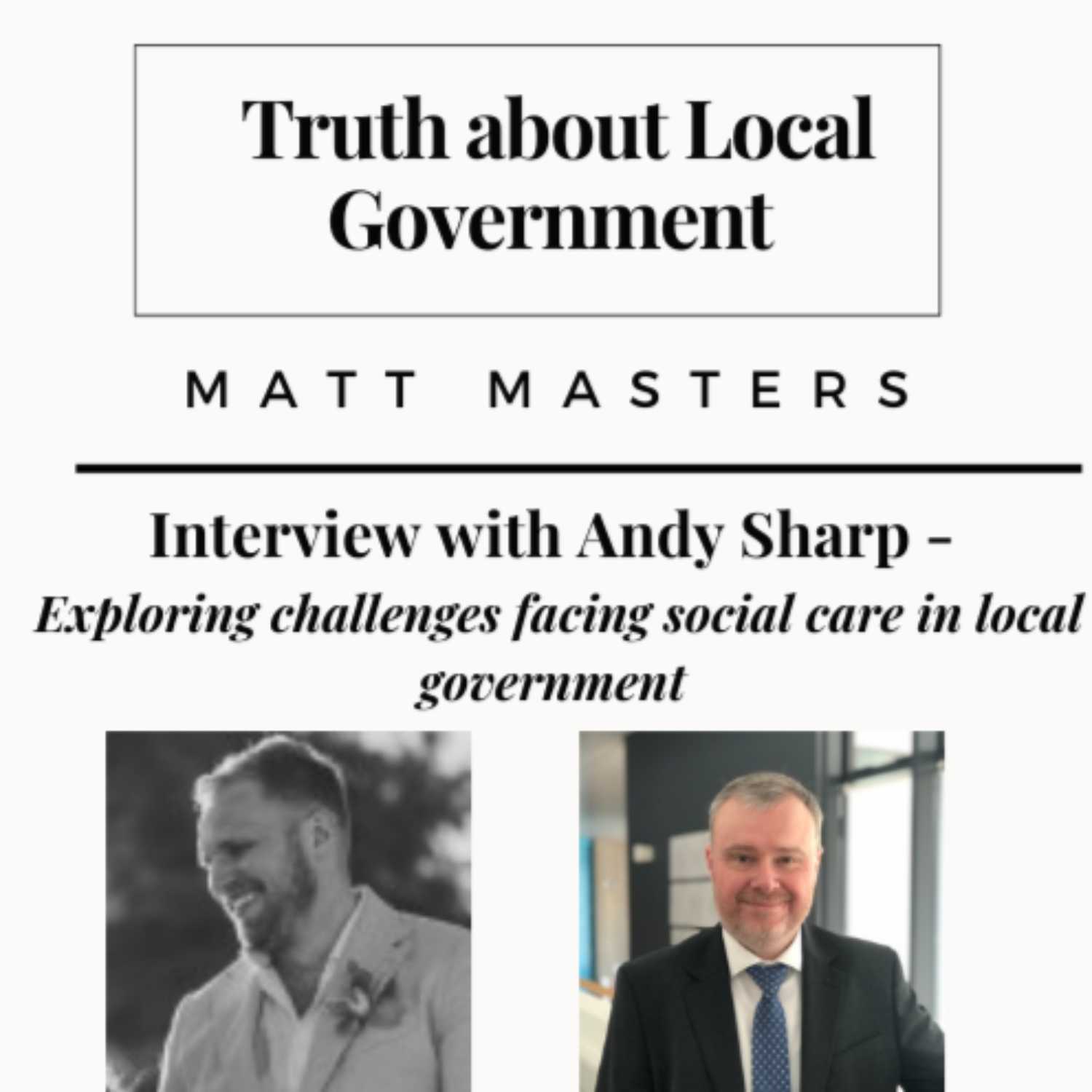 Interview with Andy Sharp - exploring the challenges facing social care in local government. 