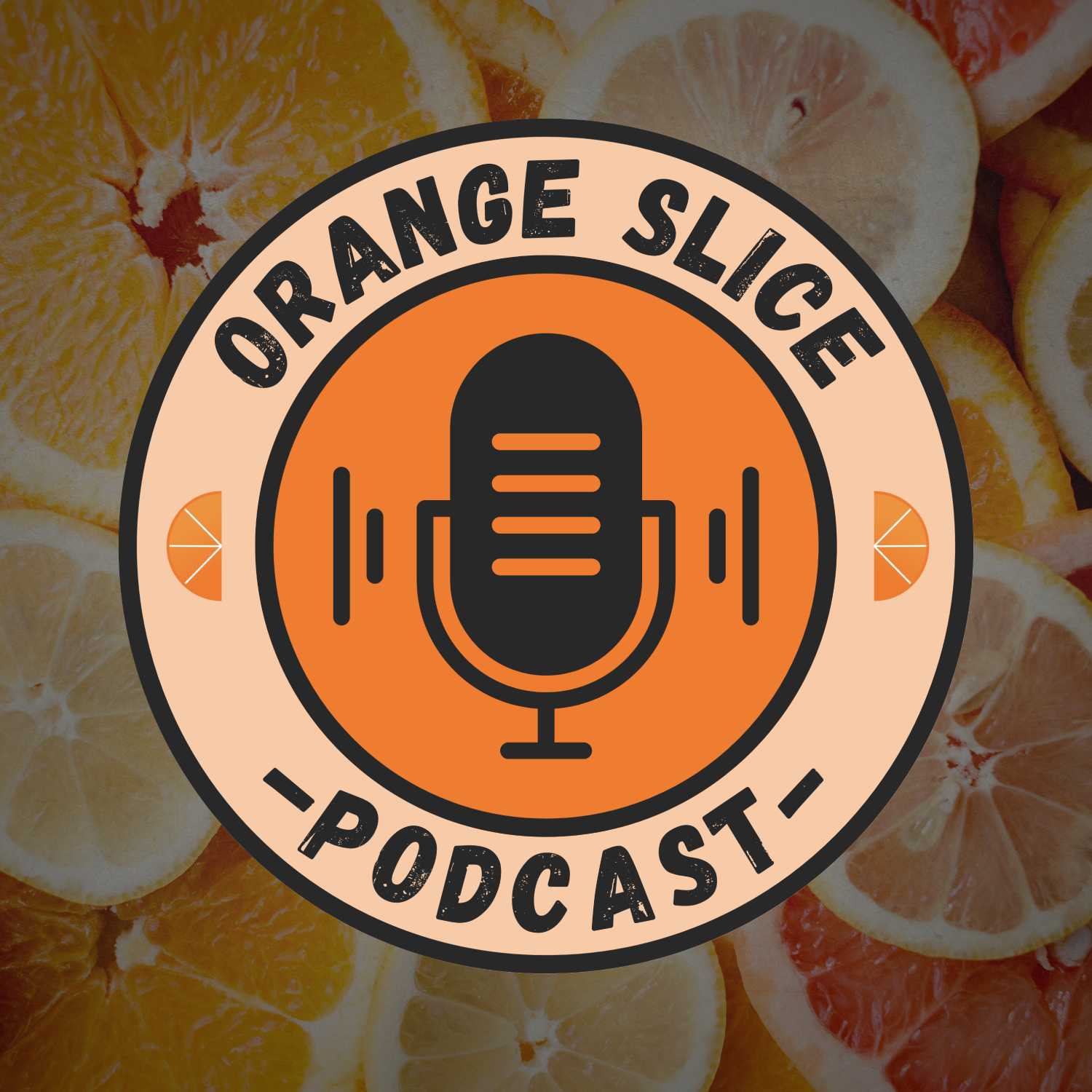 Orange Slice Podcast 