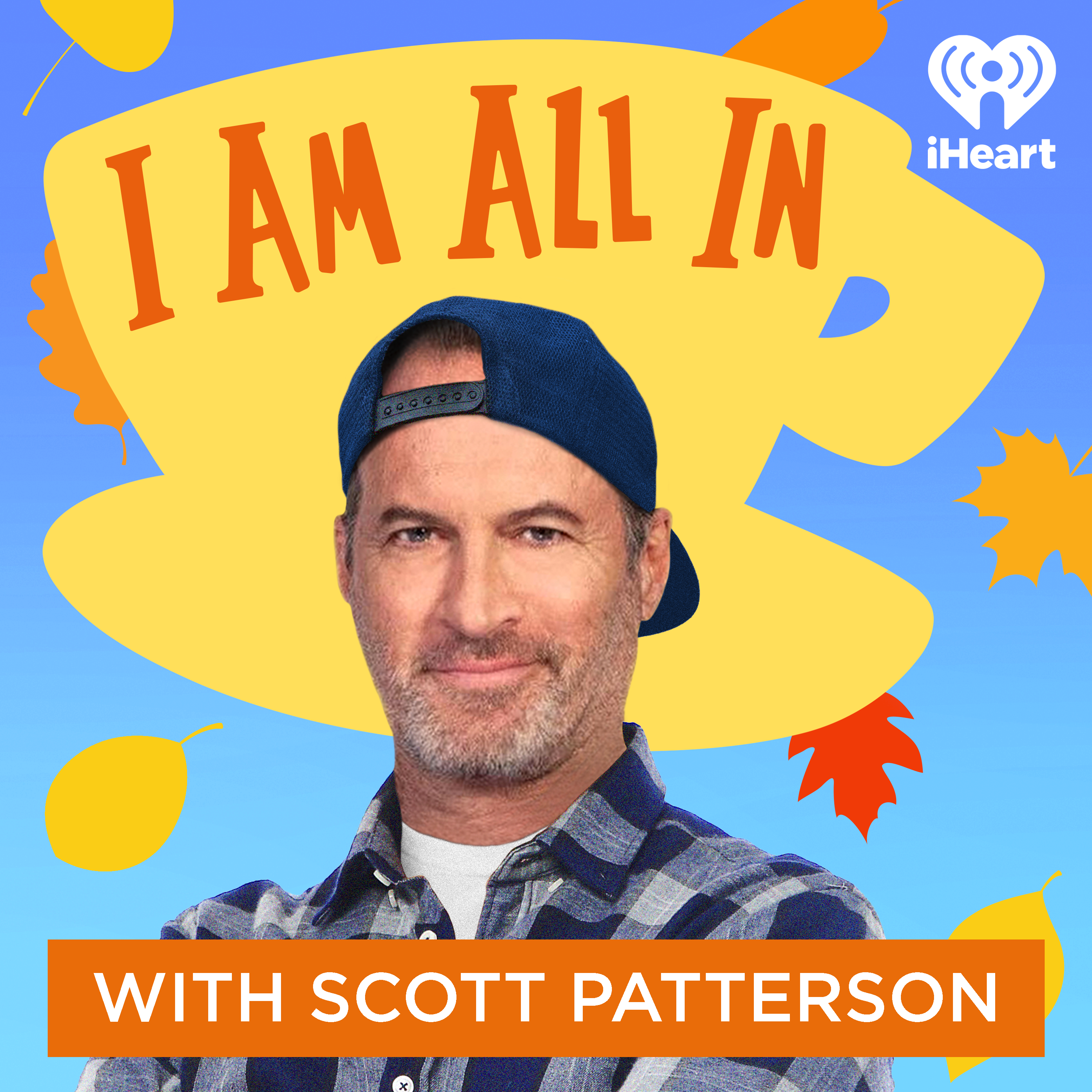 I Am All In with Scott Patterson 