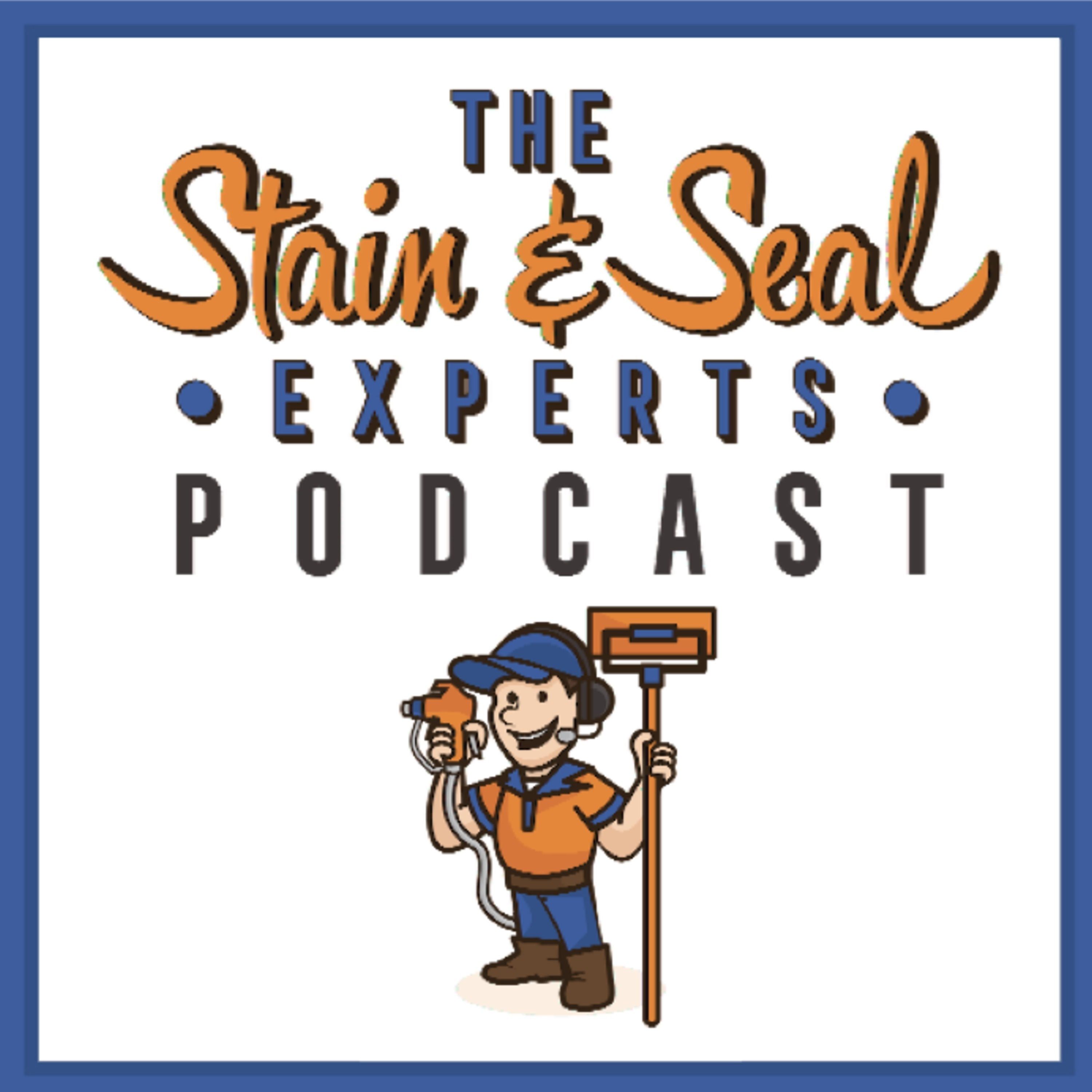 The Stain & Seal Expert's Podcast 