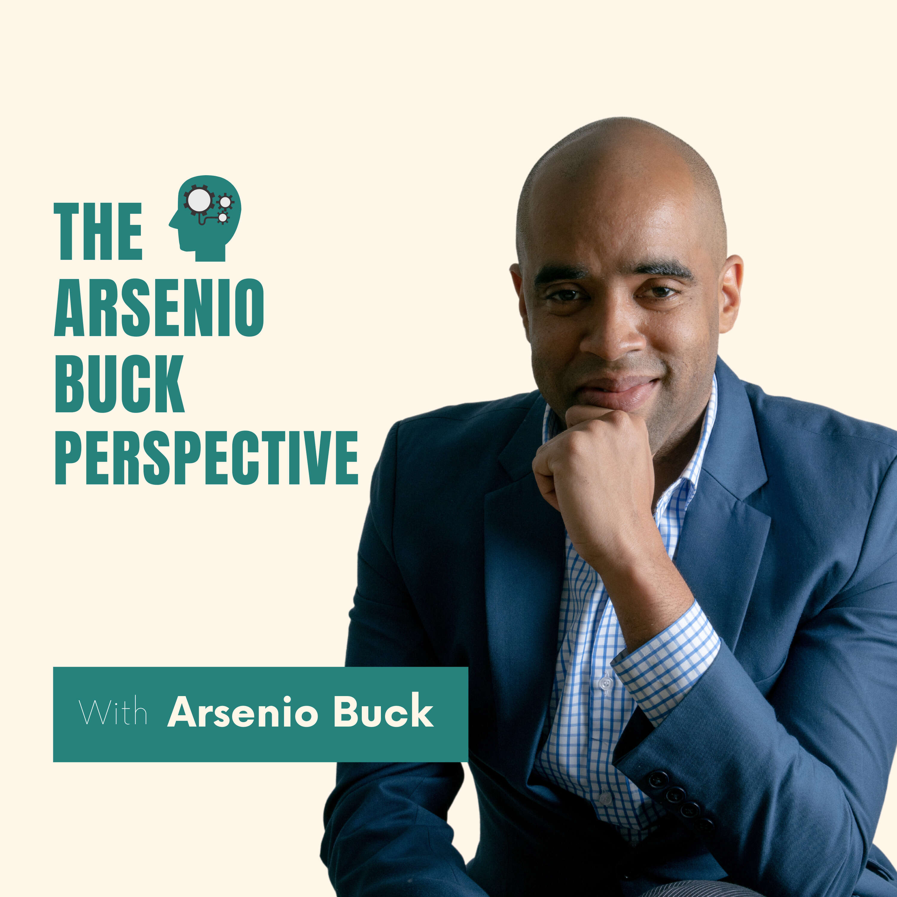 The Arsenio Buck Perspective 