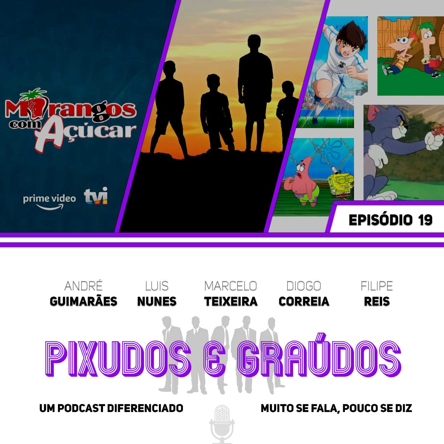 Episódio #19 - Novos "Morangos com açucar", Infância