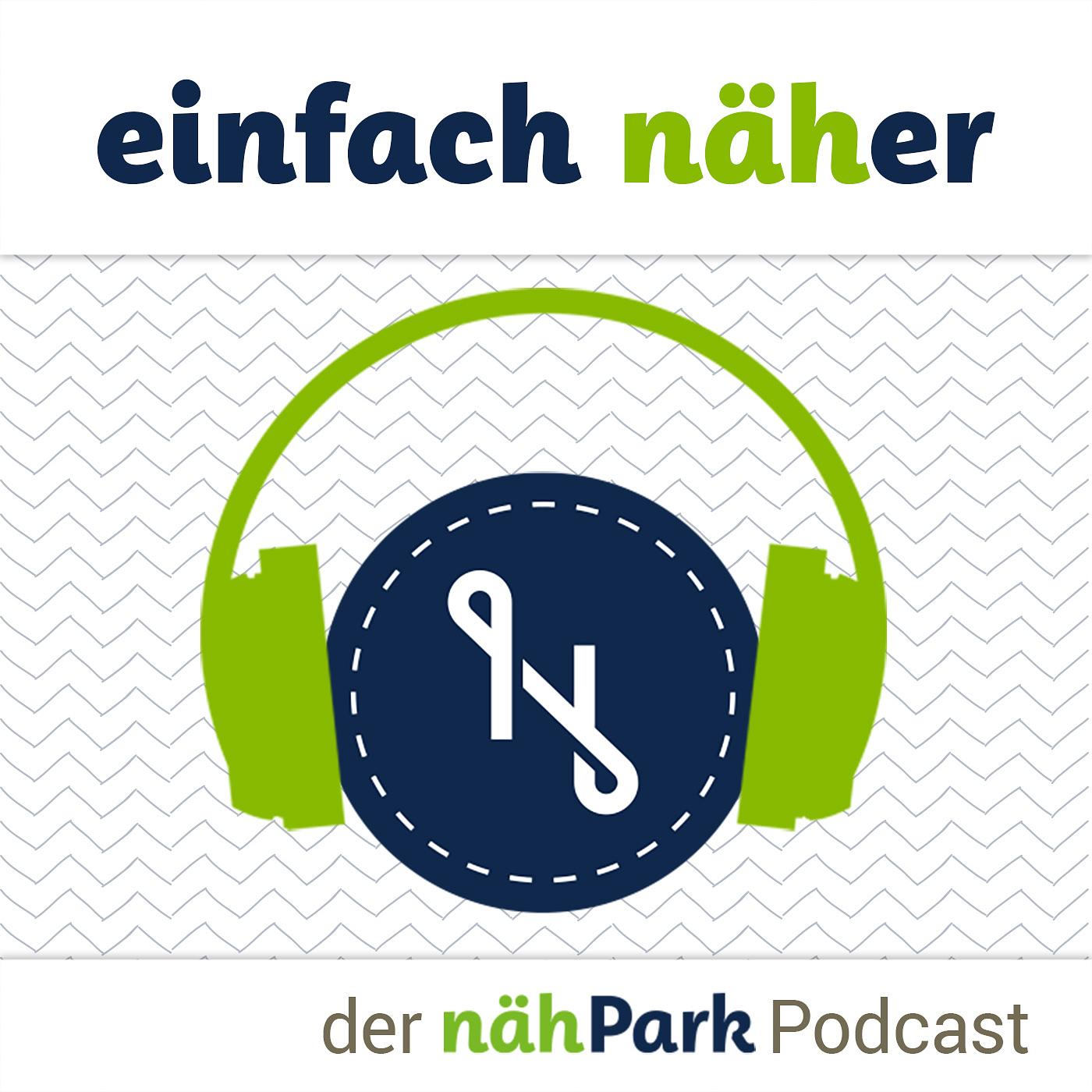 einfach näher – der nähPark Podcast 