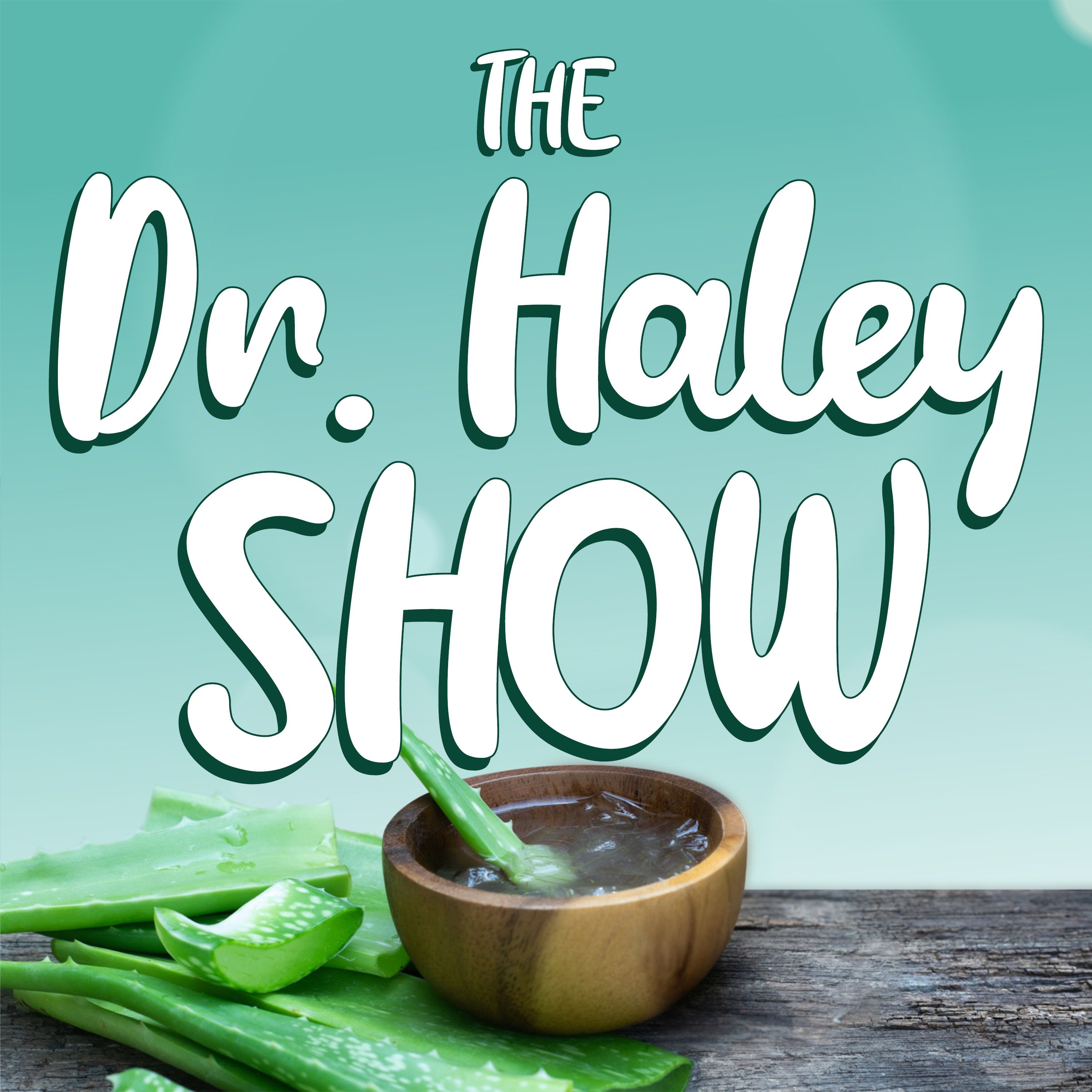 The Dr. Haley Show 