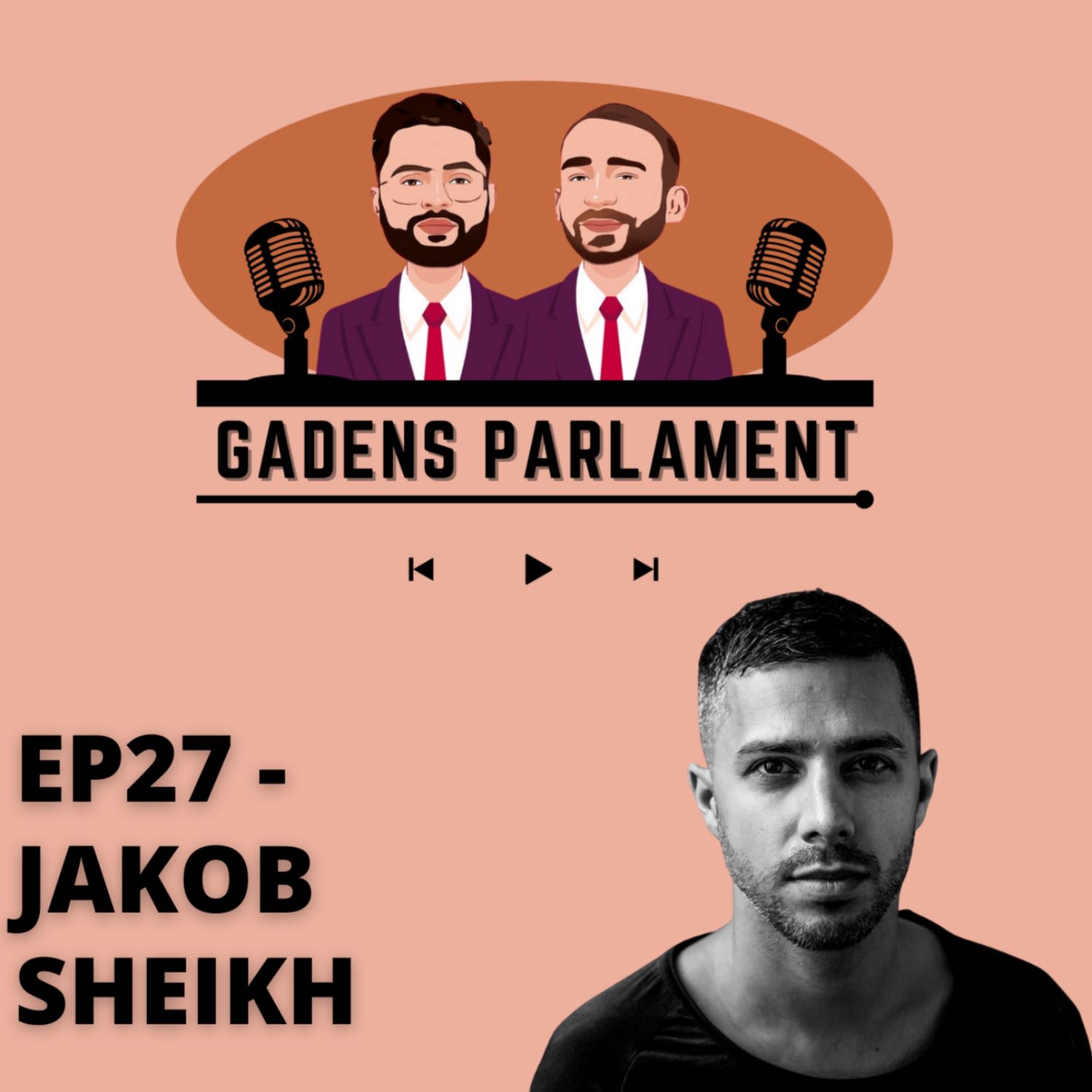 ⁣Gadens Parlament: EP27 - Jakob Sheikh