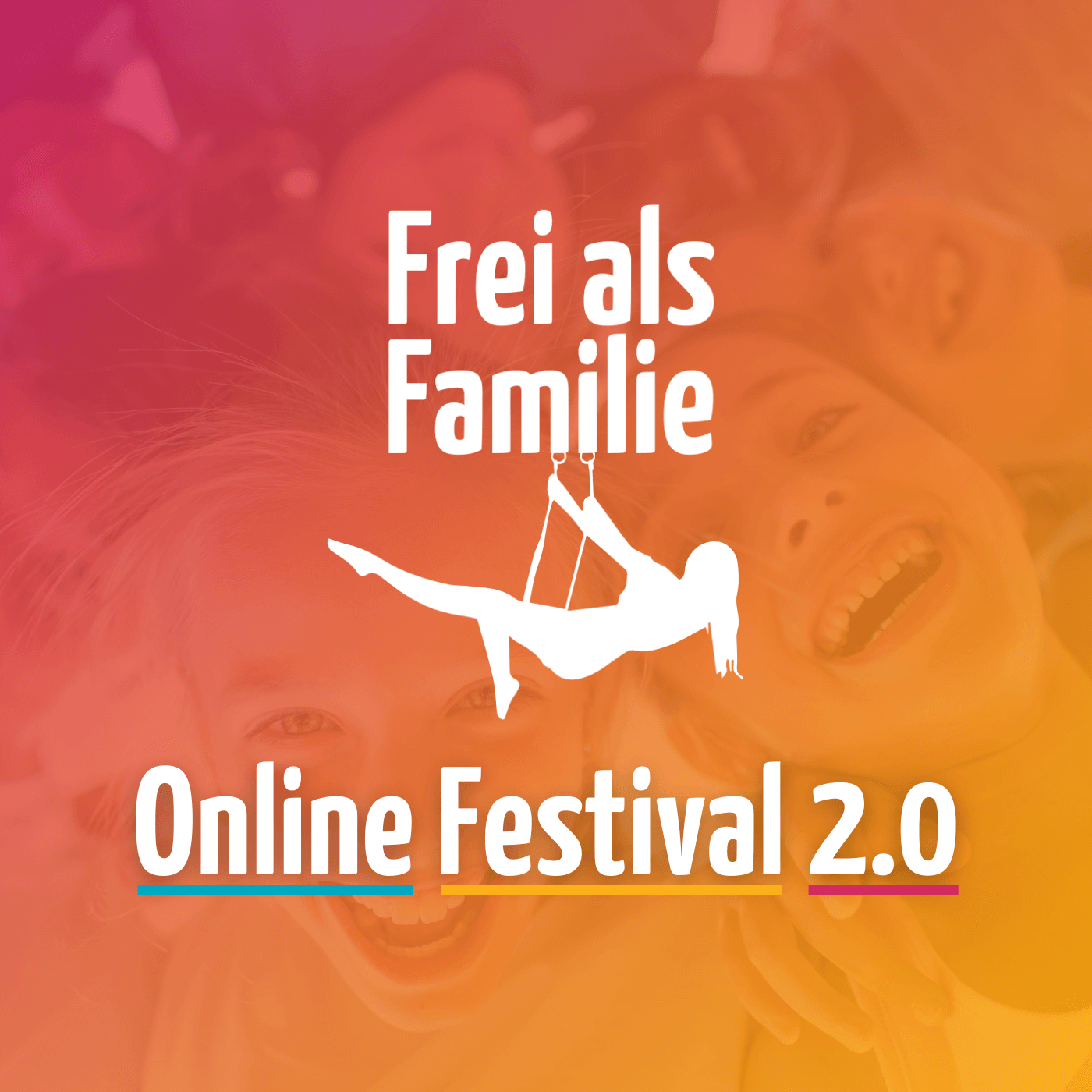 Frei als Familie Festival 2.0 