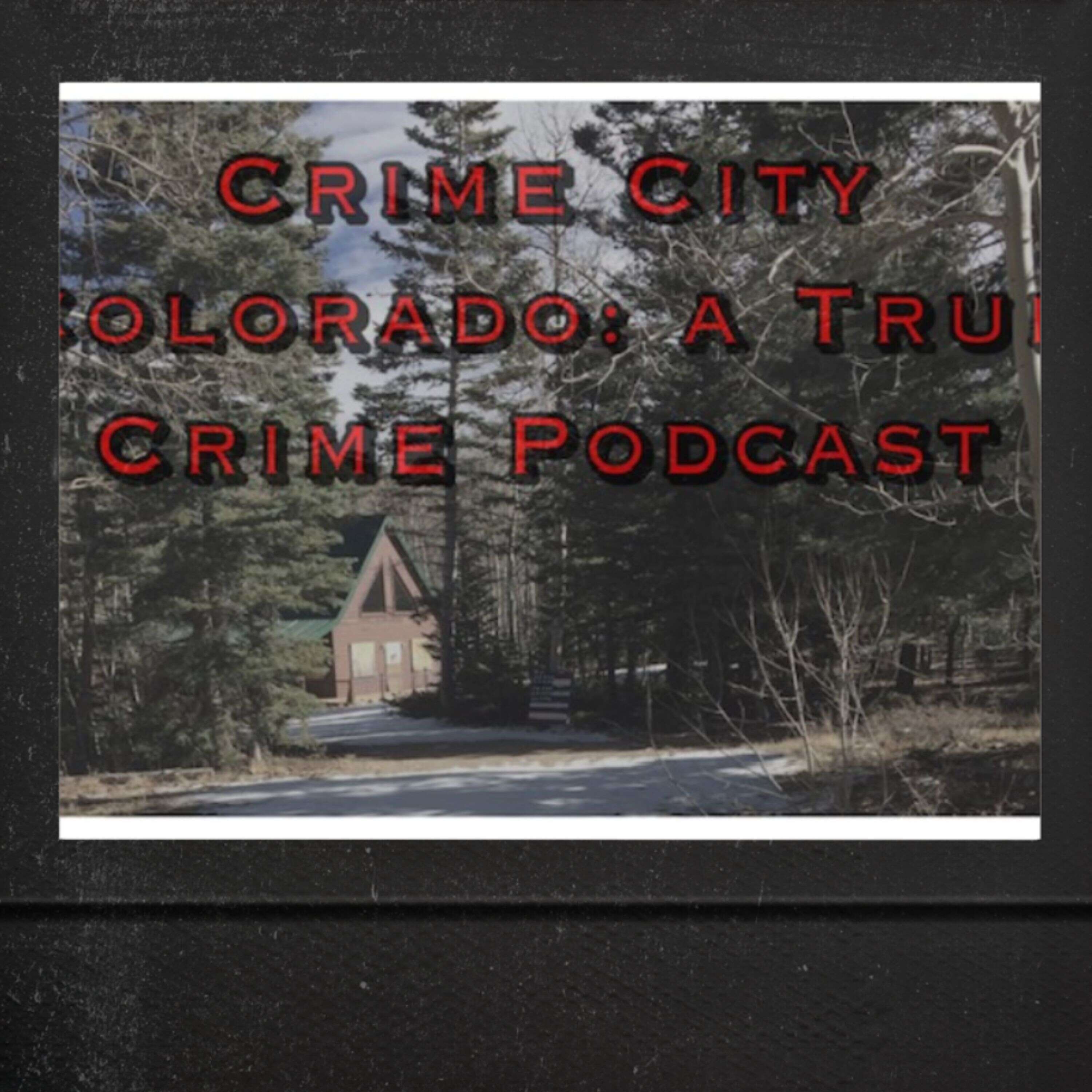 Crime City Colorado: A True Crime Podcast 