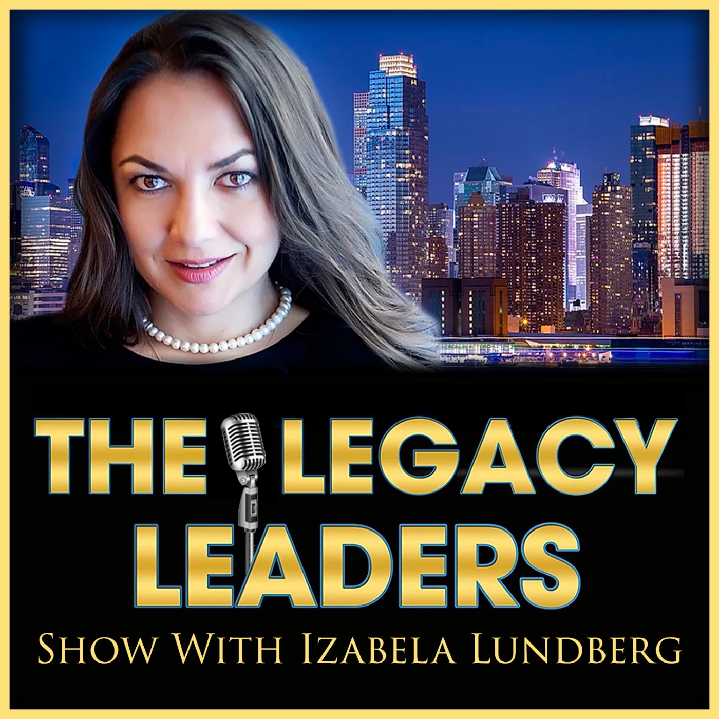 The Legacy Leaders Show With Izabela Lundberg 