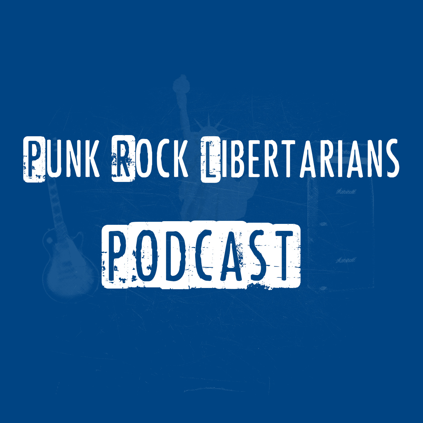 Punk Rock Libertarians Podcast 