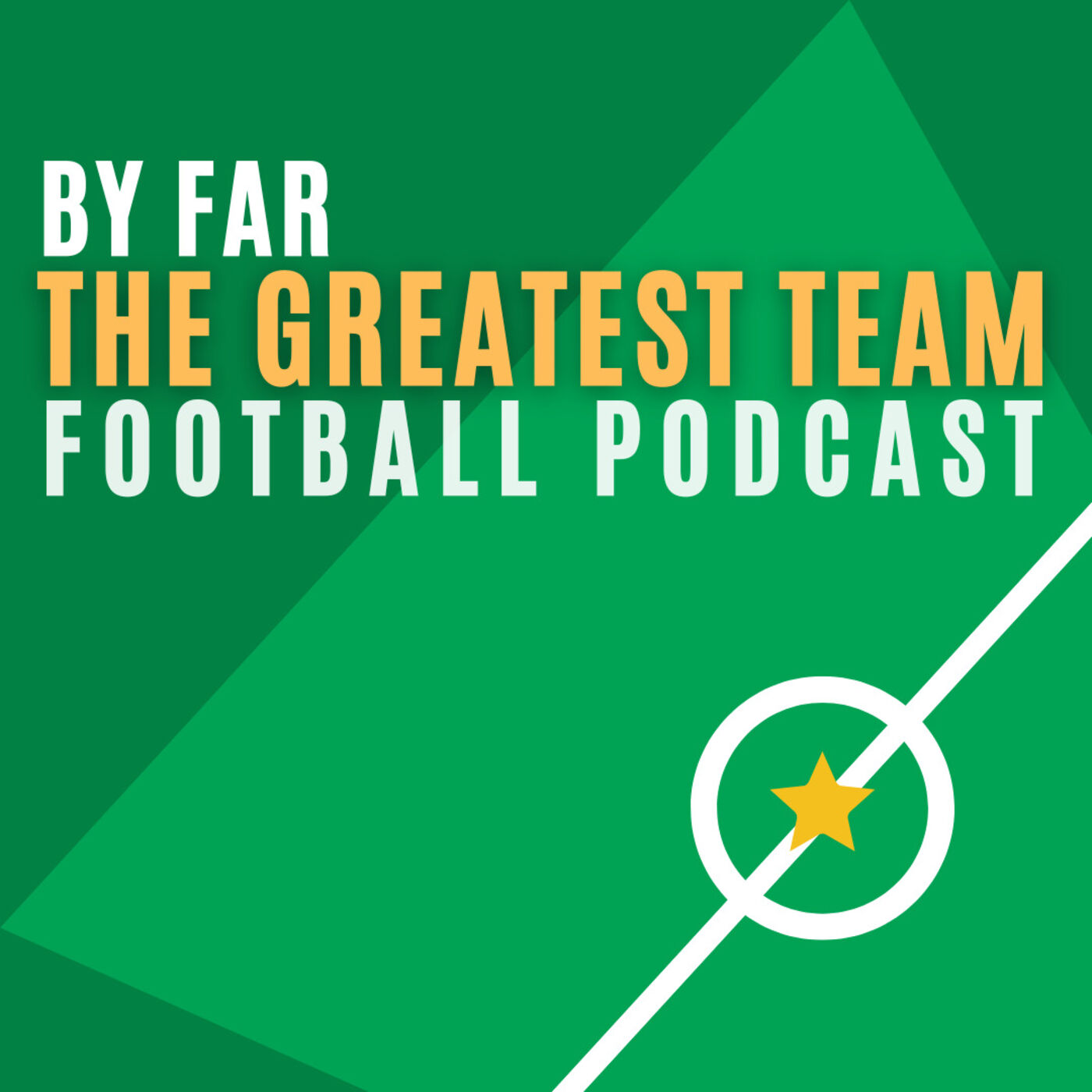 By Far The Greatest Team Football Podcast 