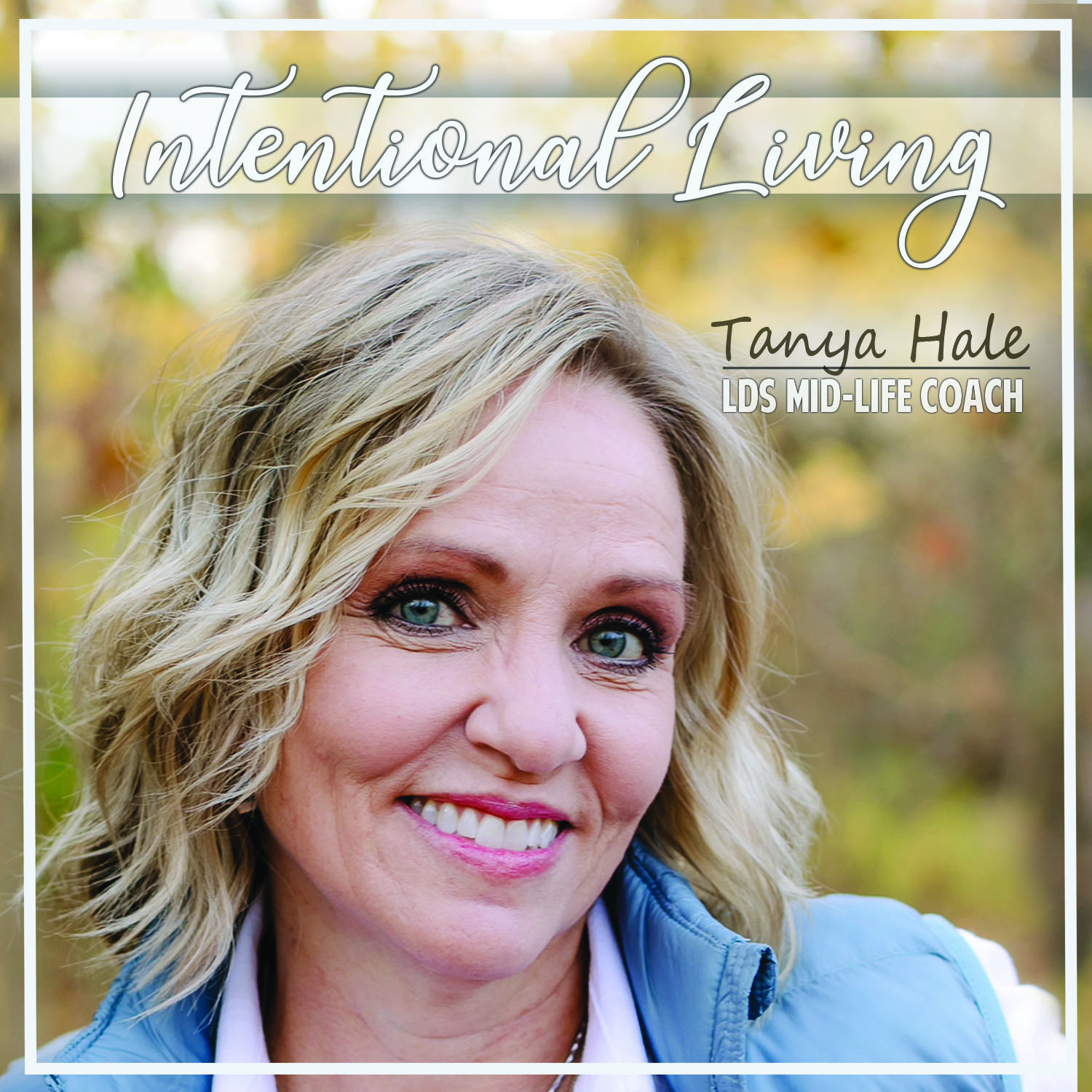 Intentional Living with Tanya Hale 