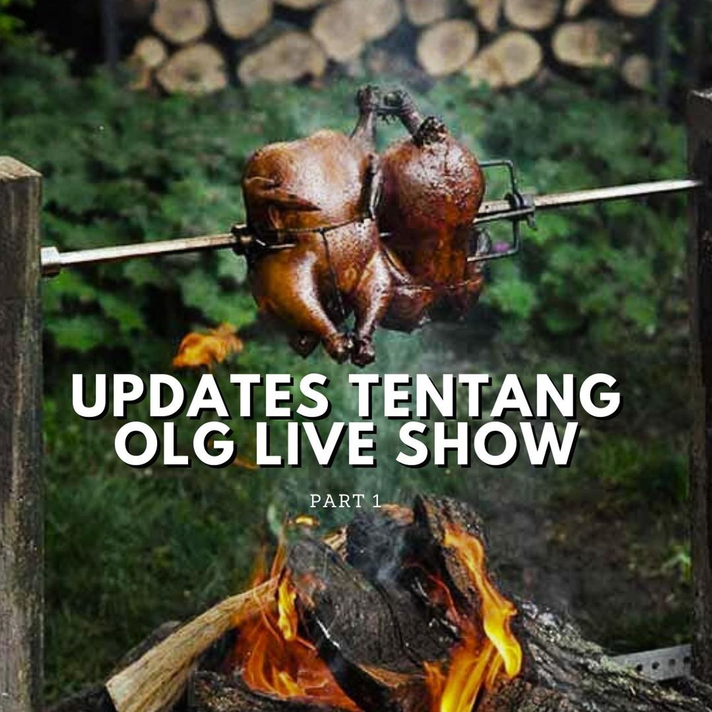 Part 1:  Updates Tentang OLG Live Show