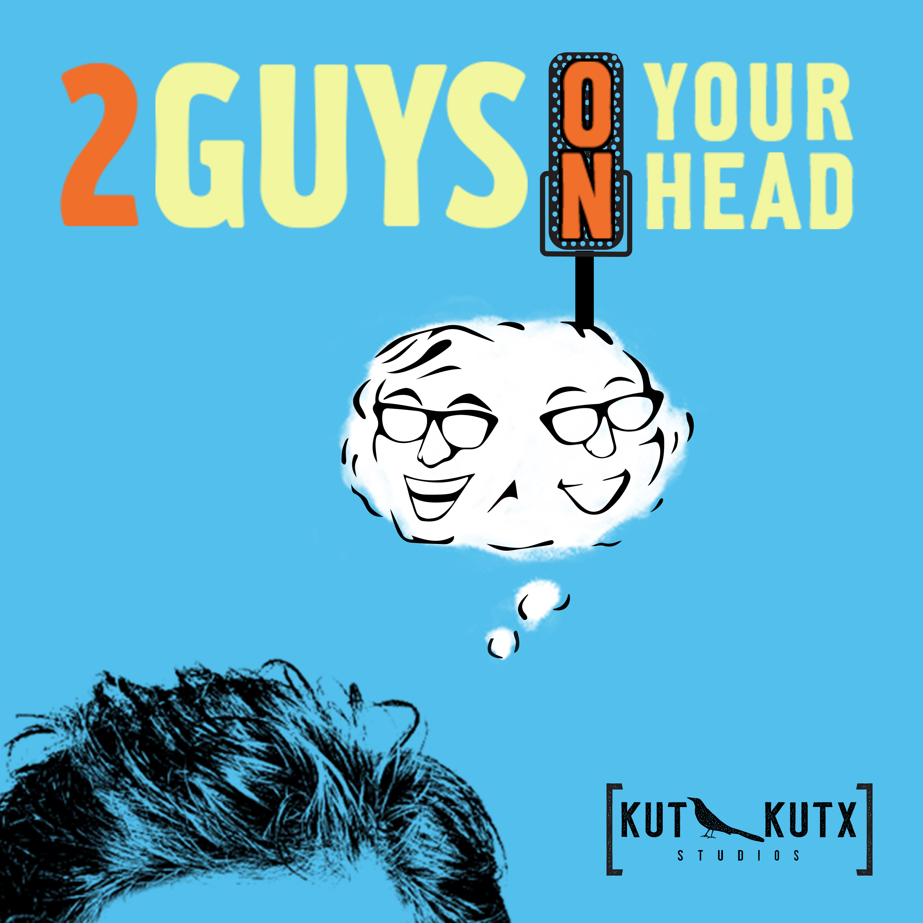 Two Guys on Your Head 