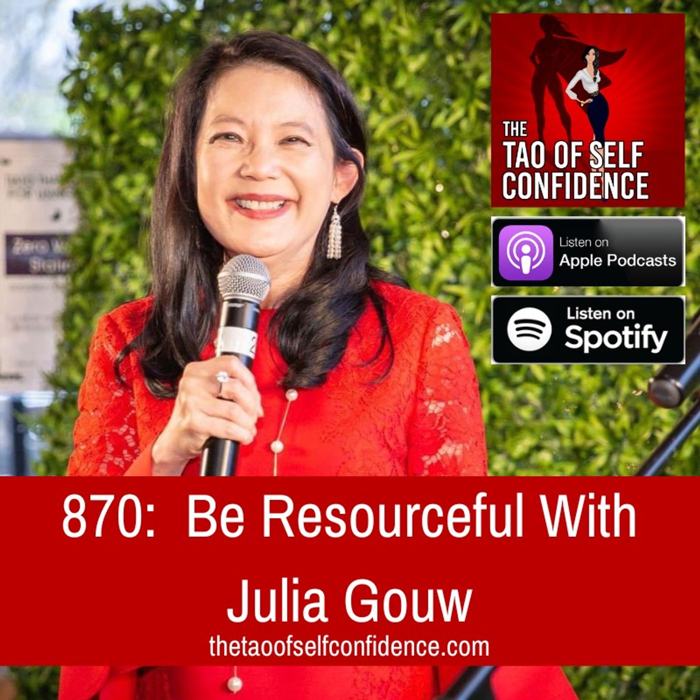 870:  Be Resourceful With Julia Gouw