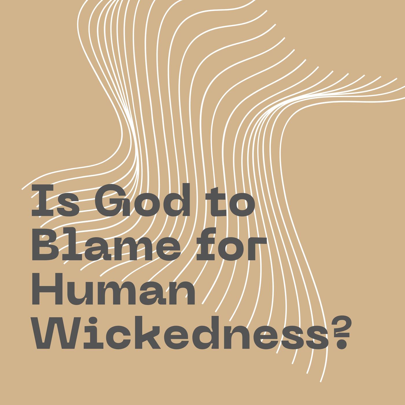 ⁣Is God to Blame for Human Wickedness?