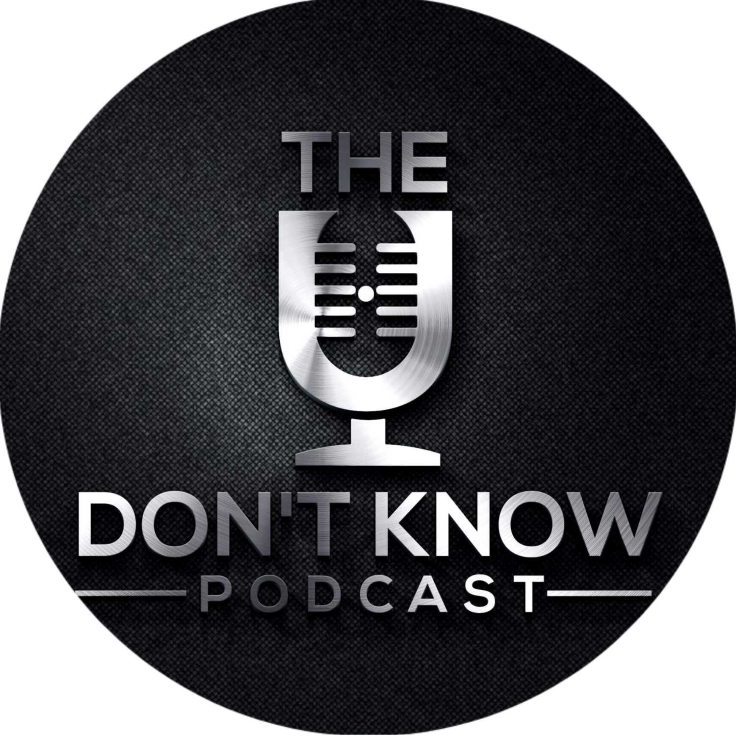 The U Don't Know Podcast 