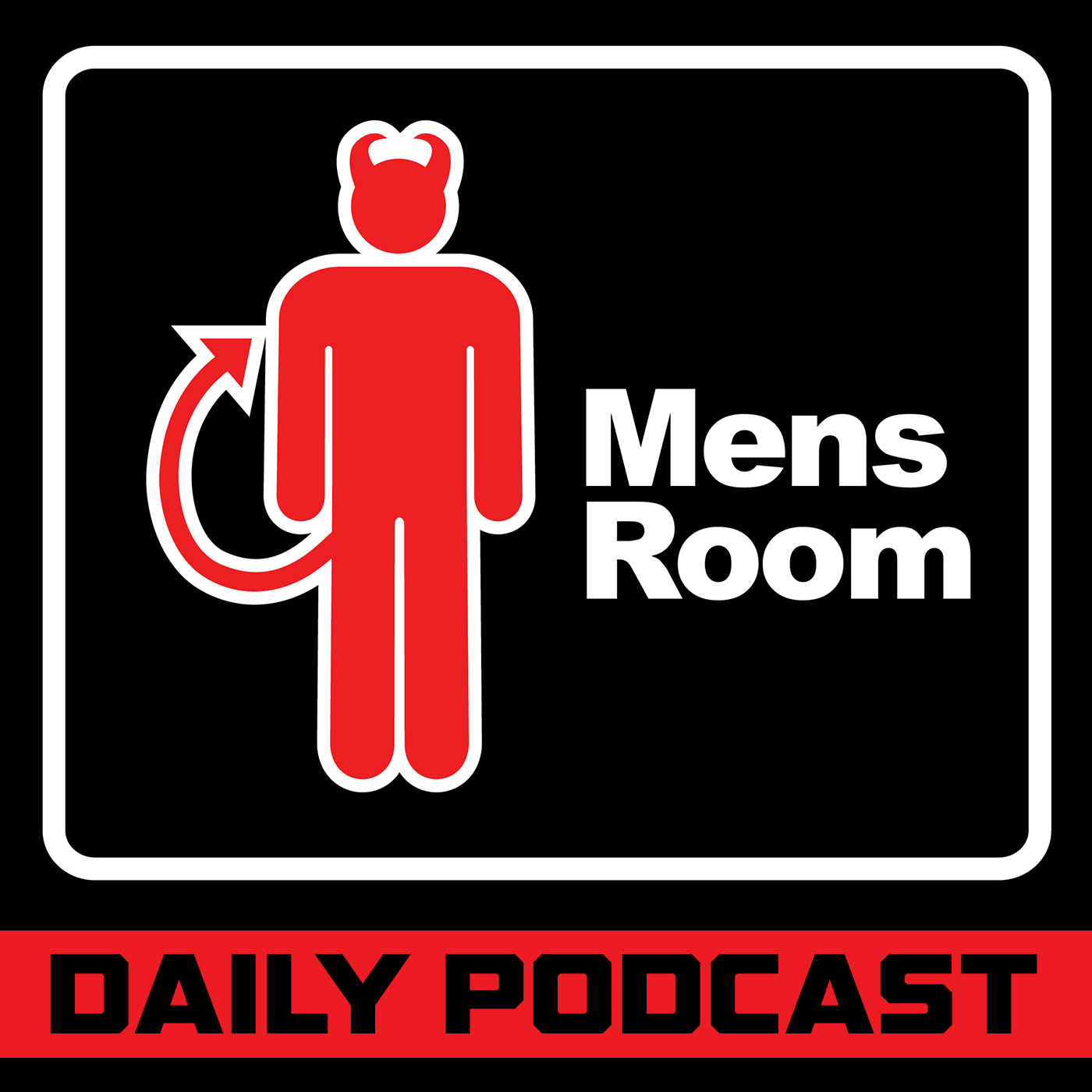 The Mens Room Daily Podcast 