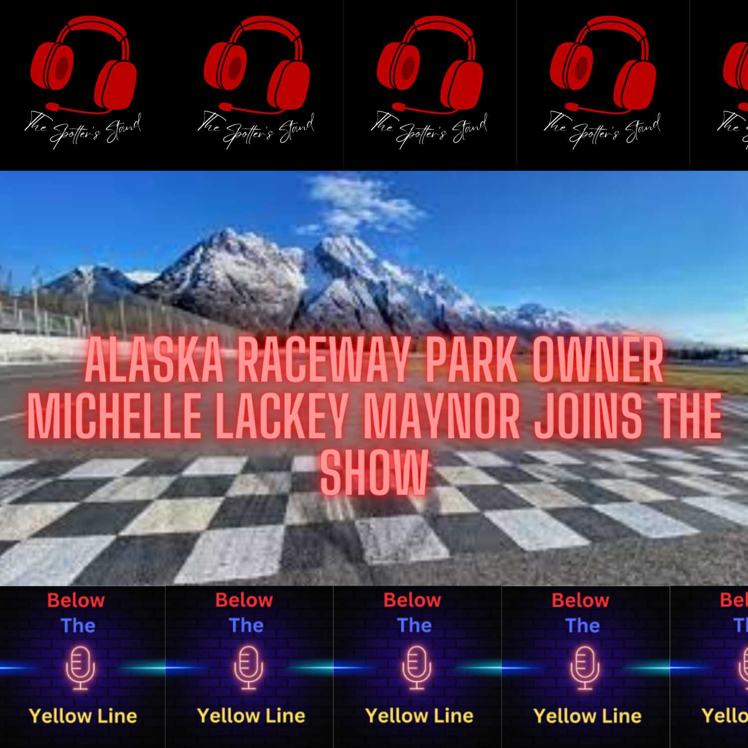 #111 - Alaska Raceway Park Owner & GM Michelle Lackey Maynor Joins The Show!