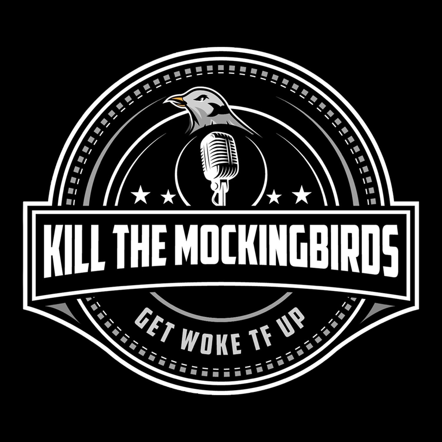 KILL THE MOCKINGBIRDS 