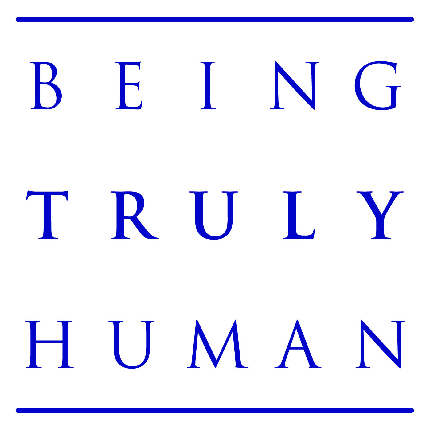 Being Truly Human 