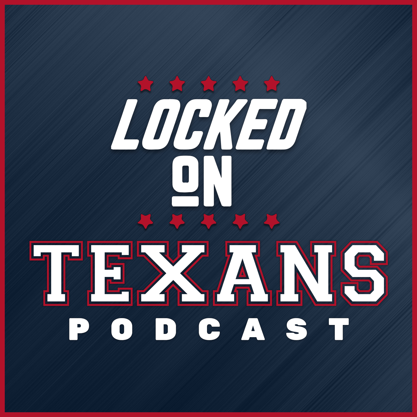 Locked On Texans - Daily Podcast On The Houston Texans 