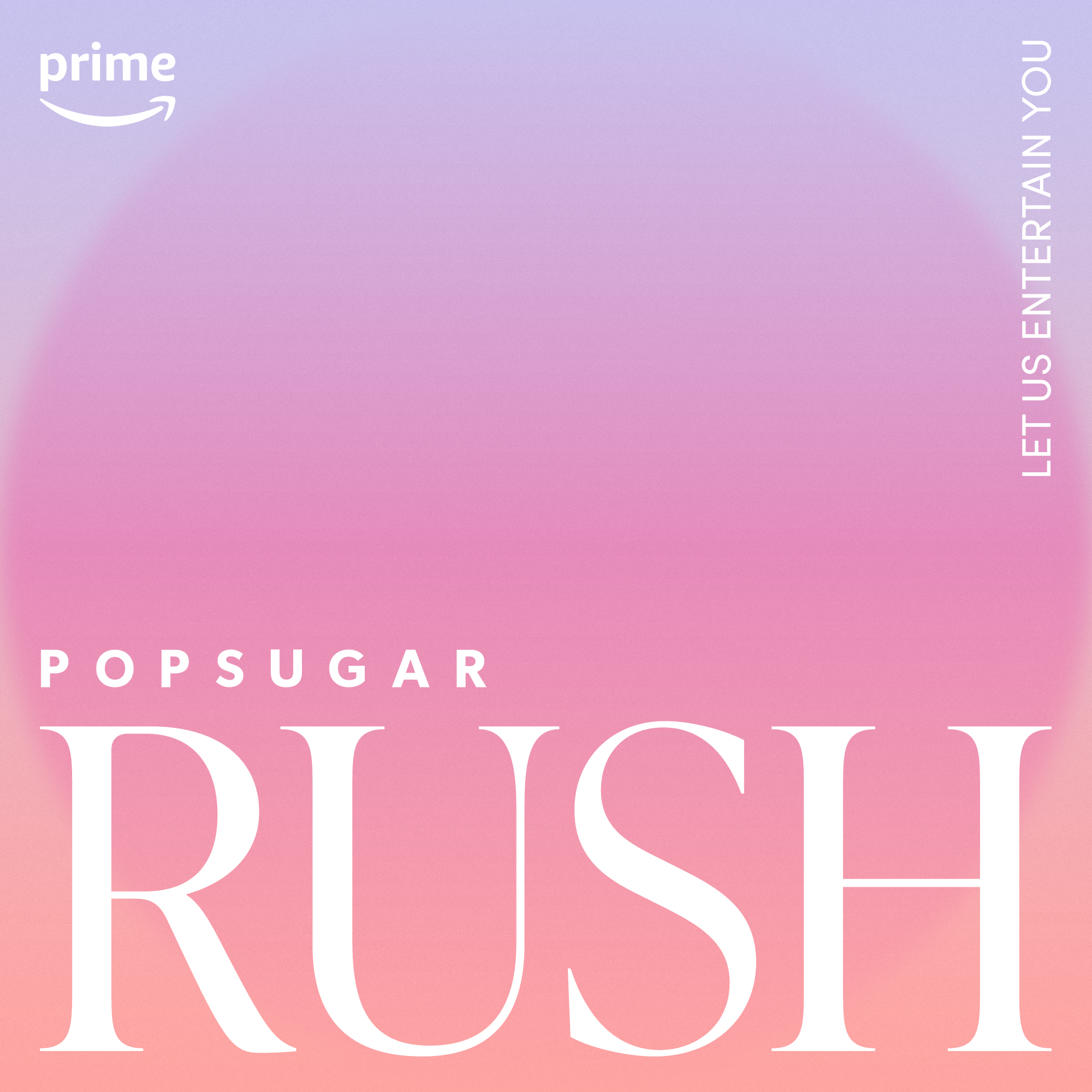 POPSUGAR Rush 