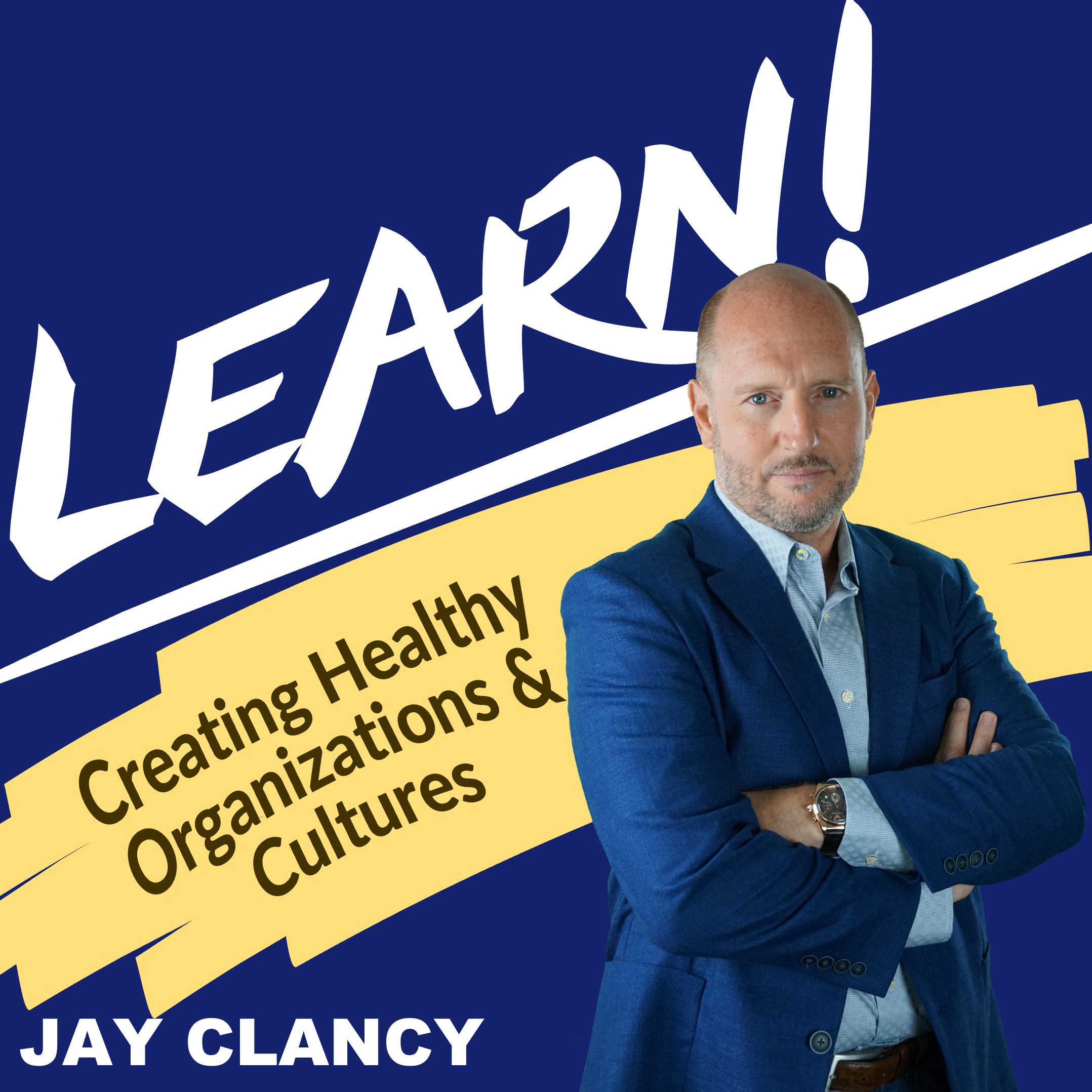 Learn! Creating Healthy Organizations and Cultures 