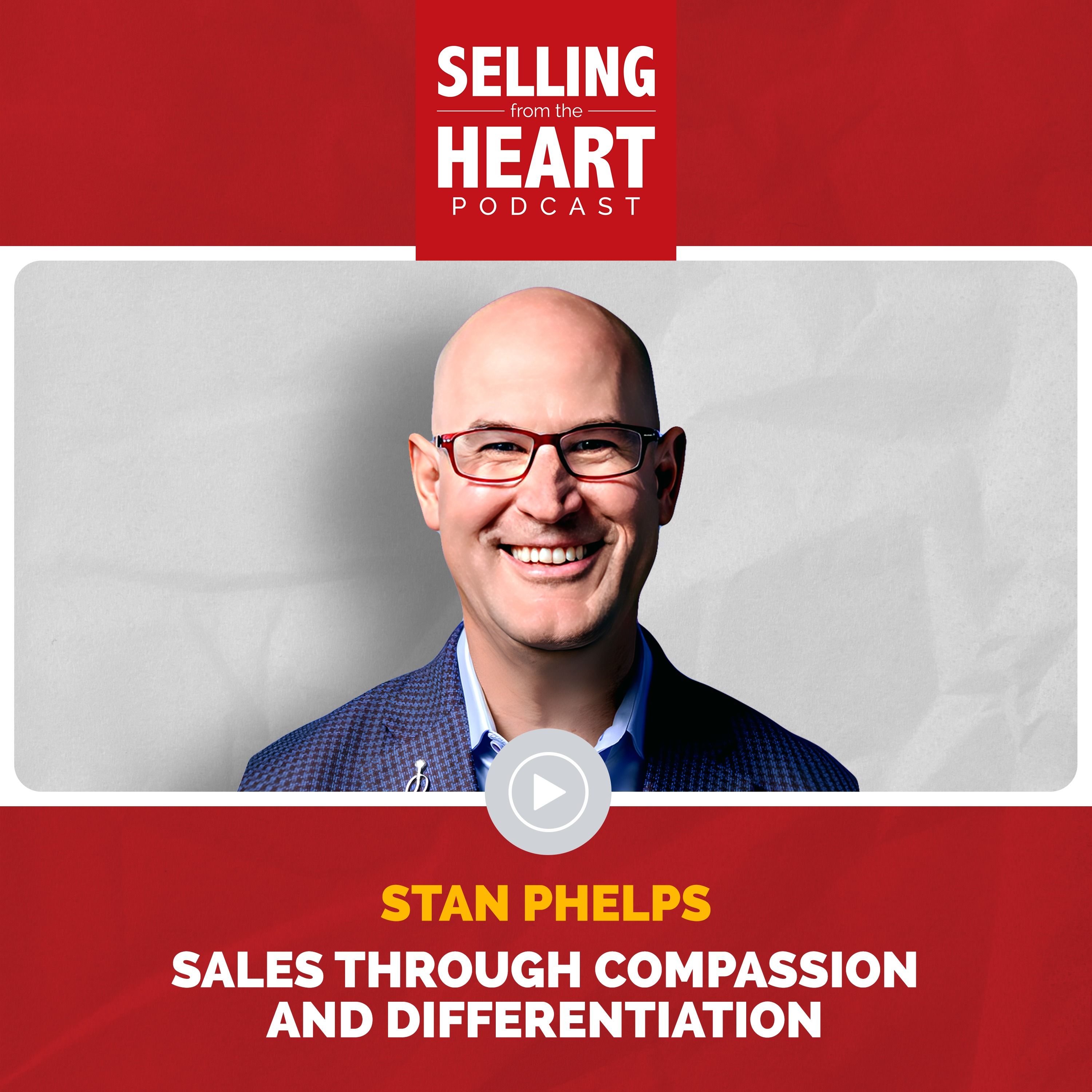 ⁣Stan Phelps - Sales through Compassion and Differentiation