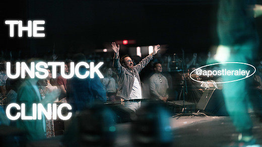 ⁣The Unstuck Clinic | Apostle Jim Raley