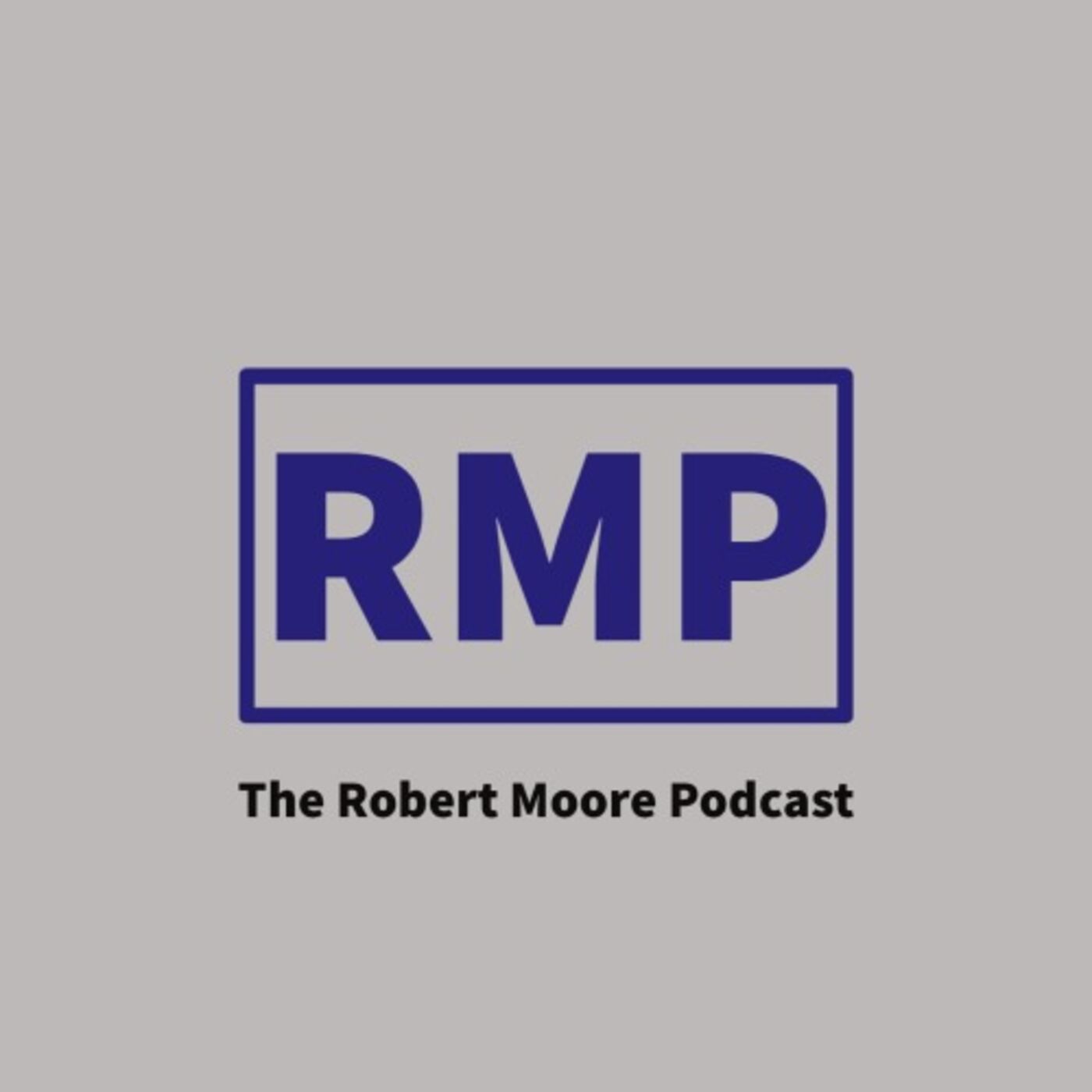 The Robert Moore Podcast 