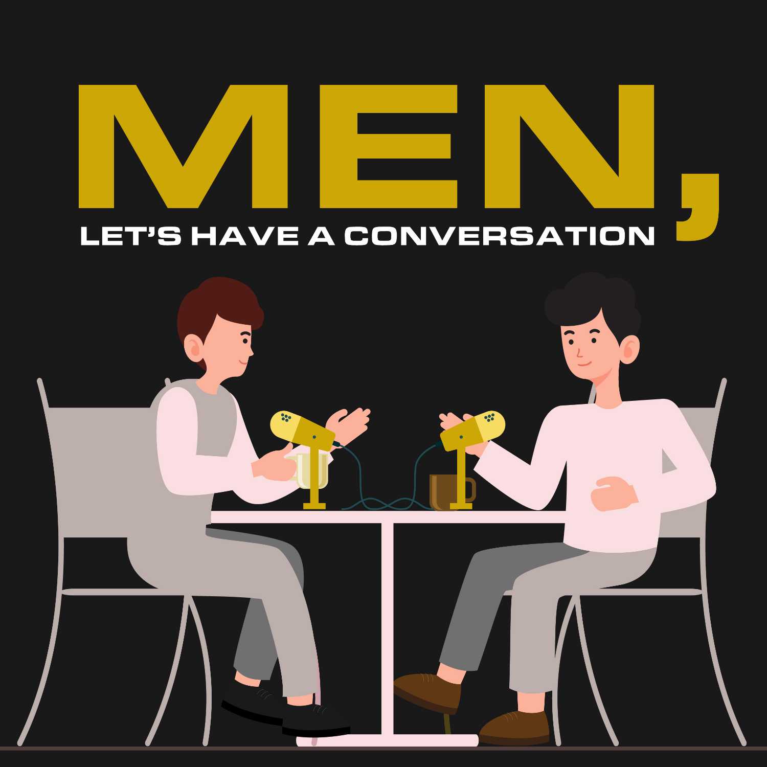 Men, Let's Have A Conversation 