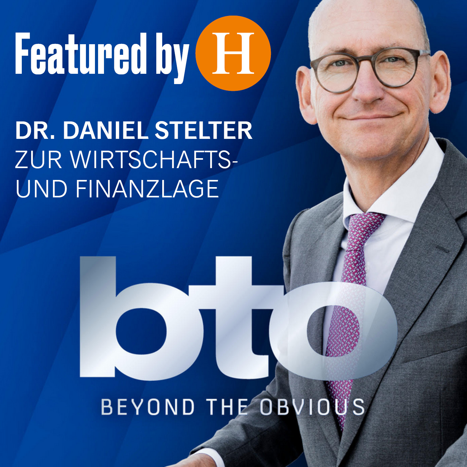 beyond the obvious - der Ökonomie-Podcast von Daniel Stelter – featured by Handelsblatt 
