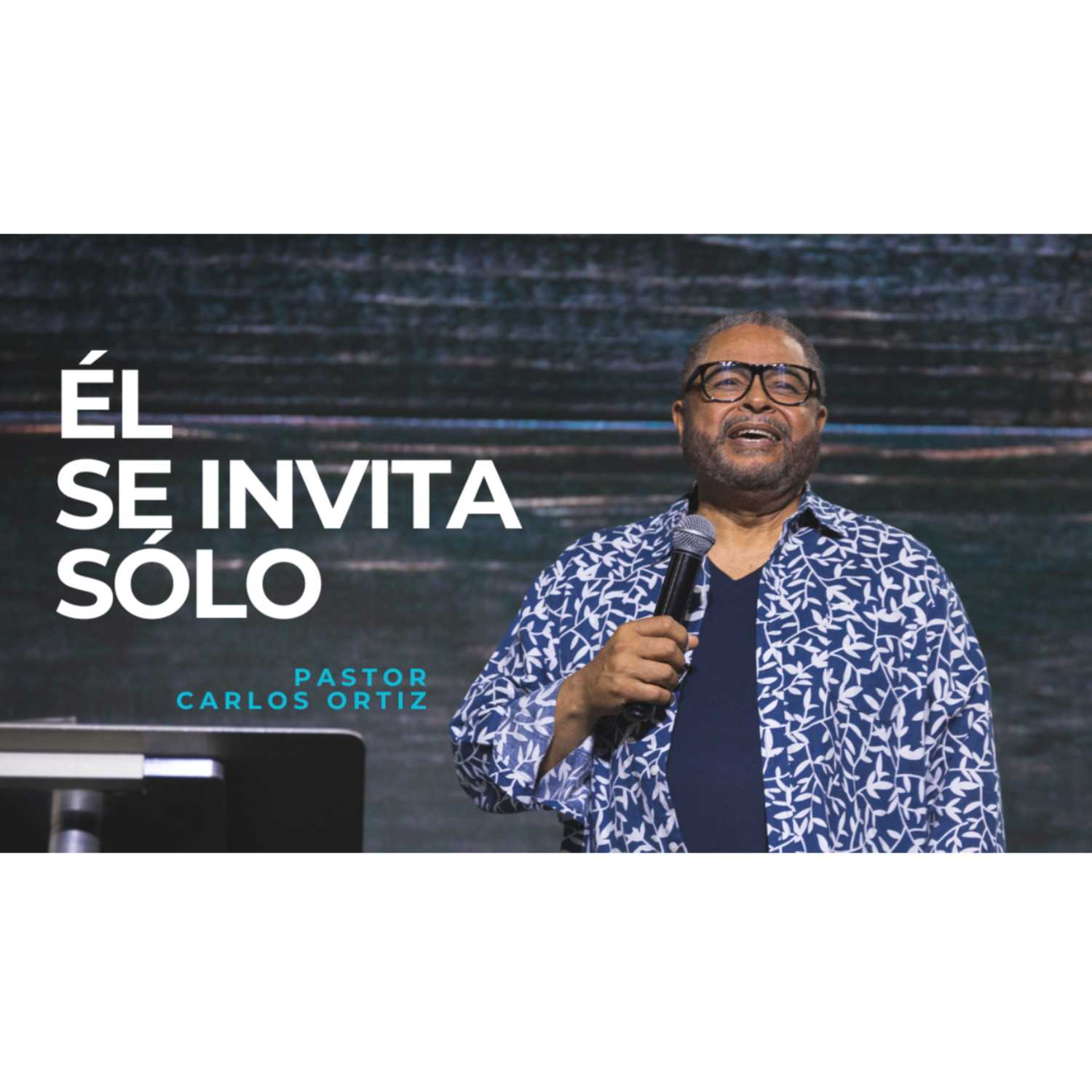 Él Se Invita Solo - Pastor Carlos Ortiz