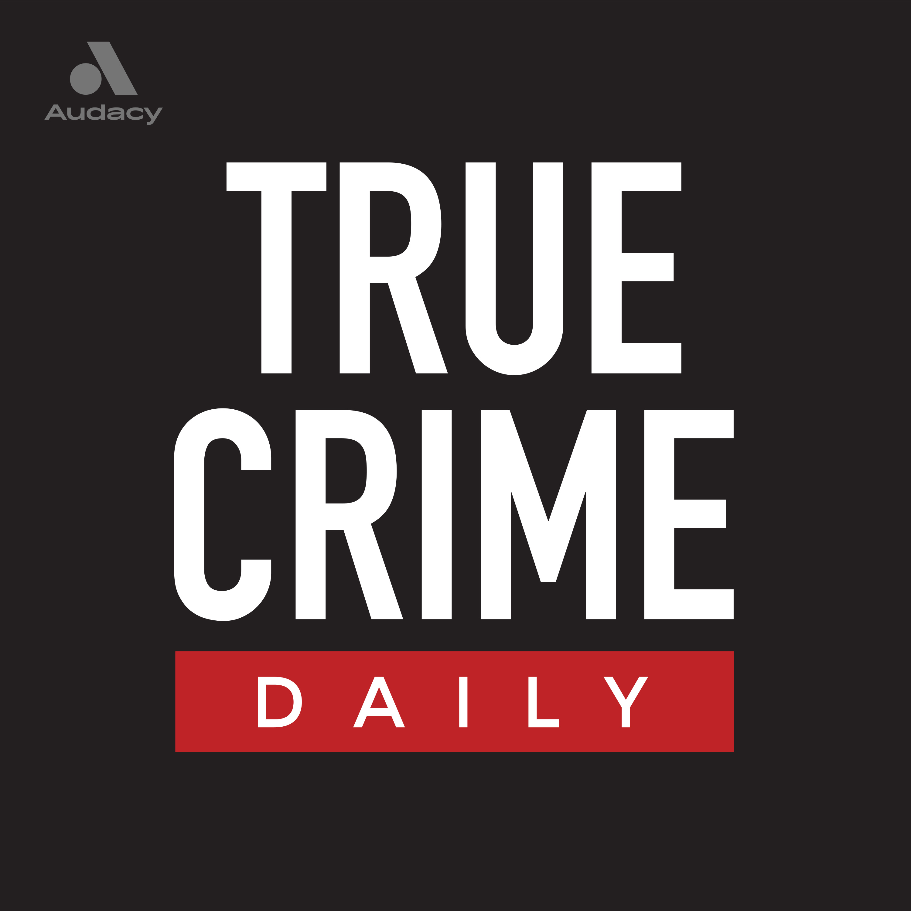 True Crime Daily The Podcast 