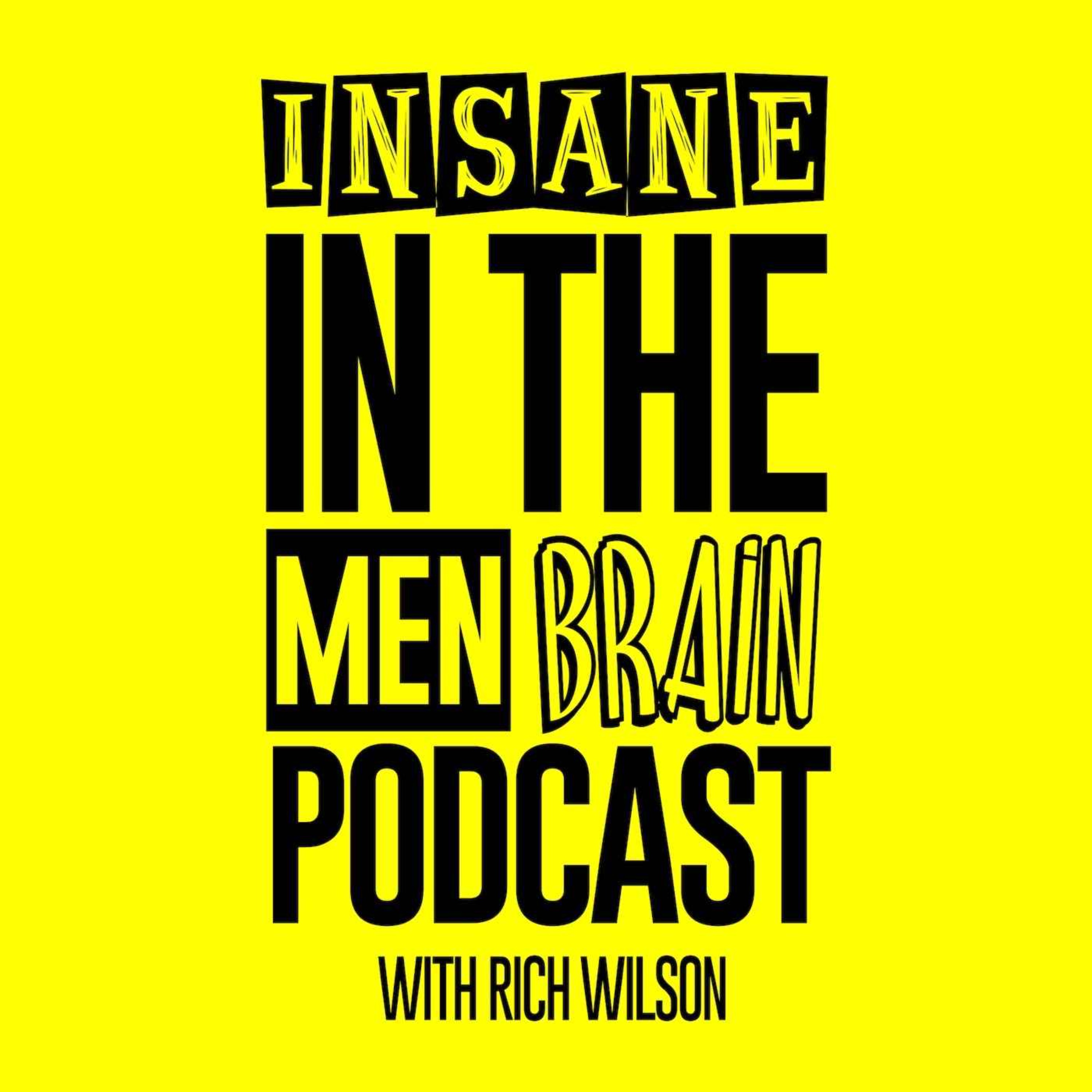 Insane In The Men Brain 