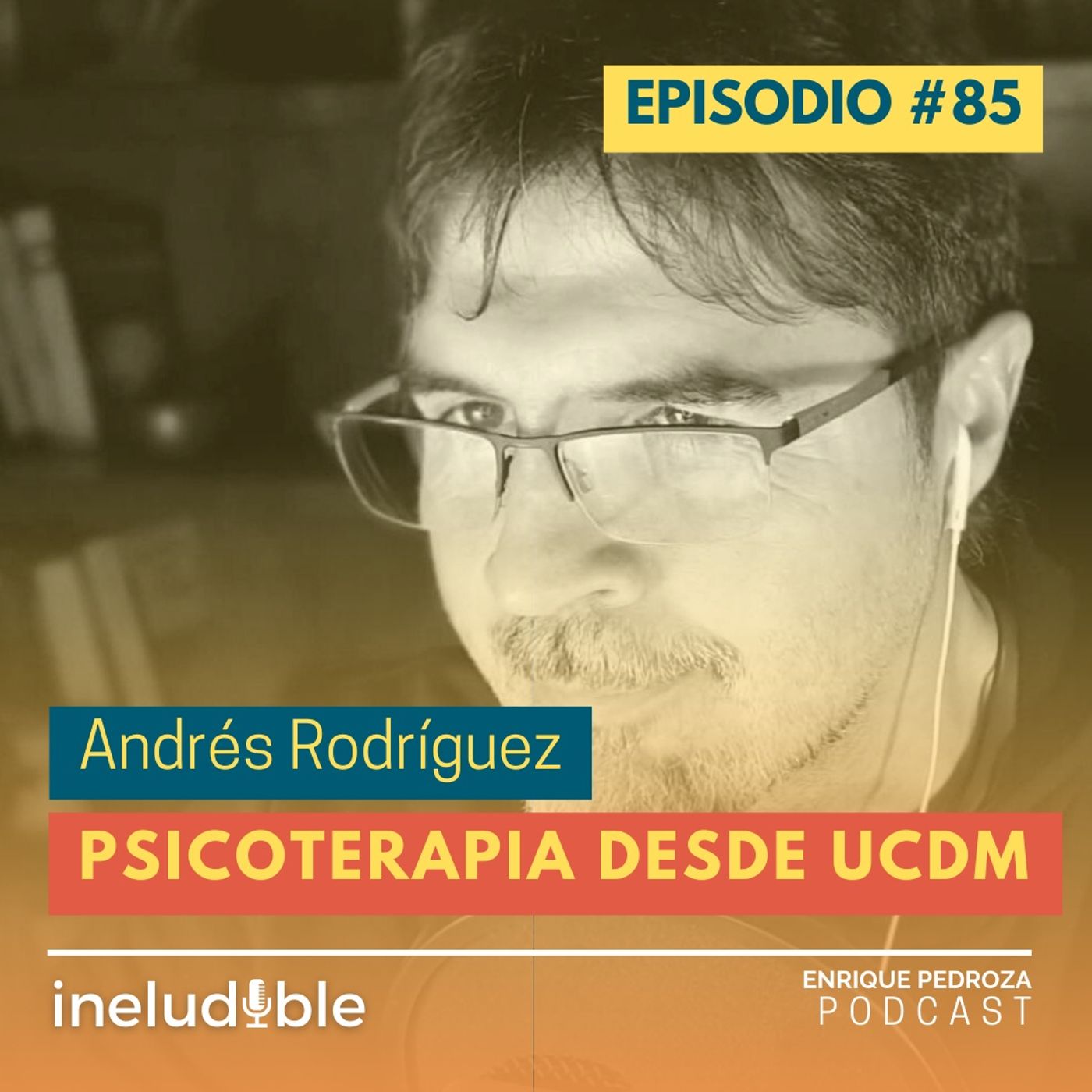 Episodio #85 Psicoterapia desde UCDM