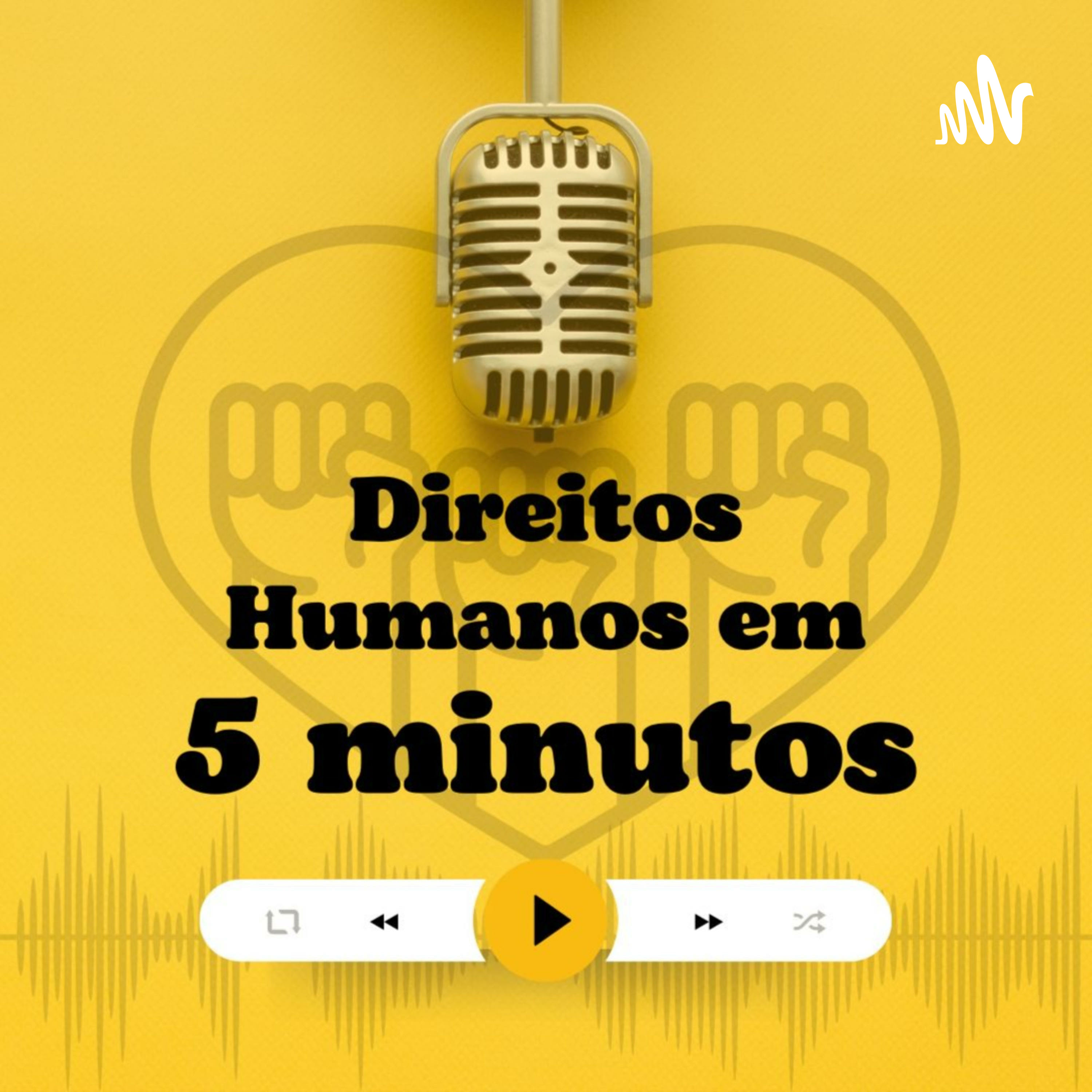 Direitos Humanos em 5 Minutos 